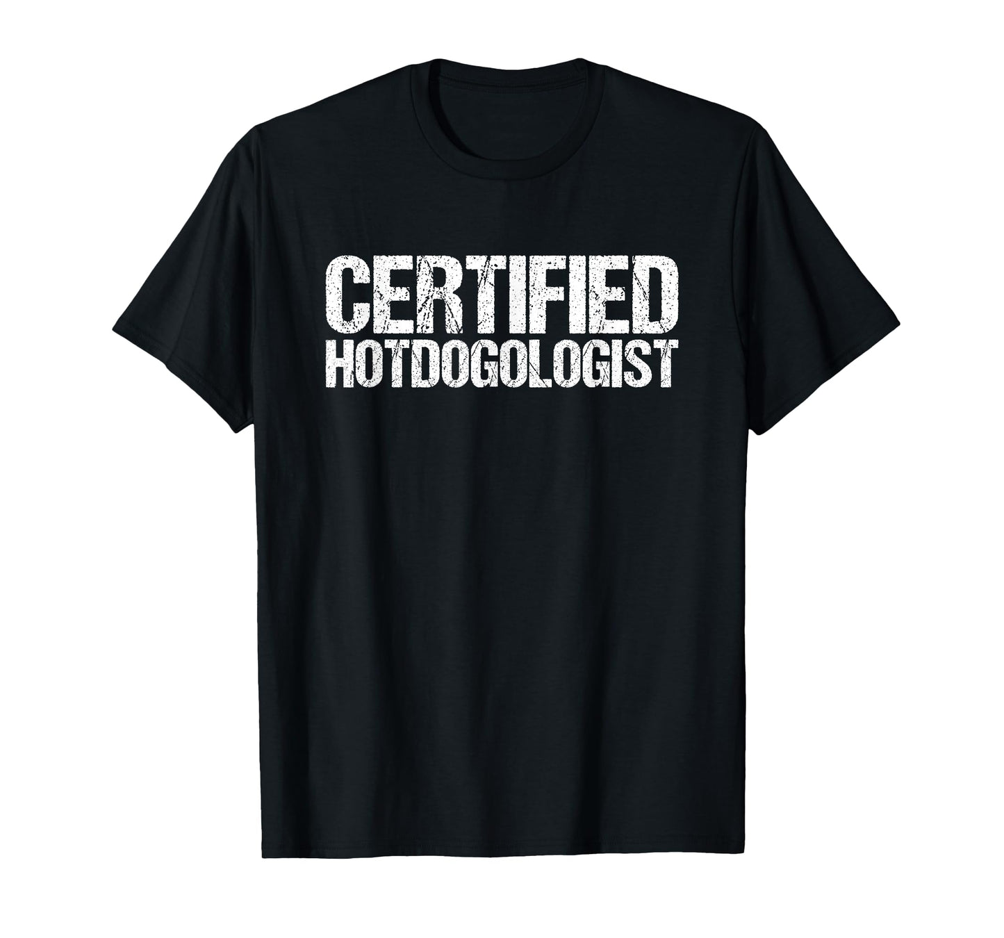 Certified Hotdogologist Funny Hotdog Men Women T-Shirt