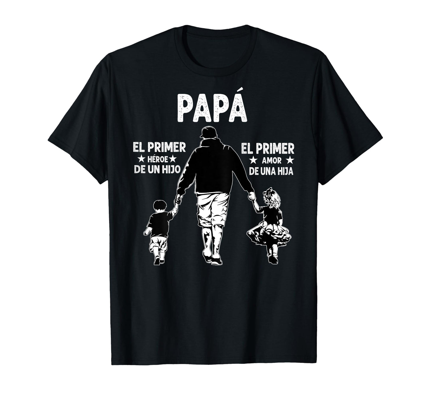 Mens Dad The First Hero Of A Son, The First Love Of A Daughter T-Shirt