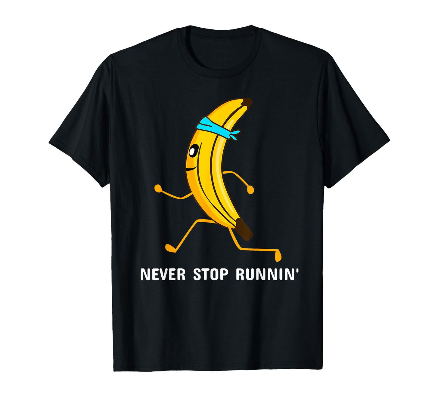 Never stop running - running banana - jogging T-Shirt