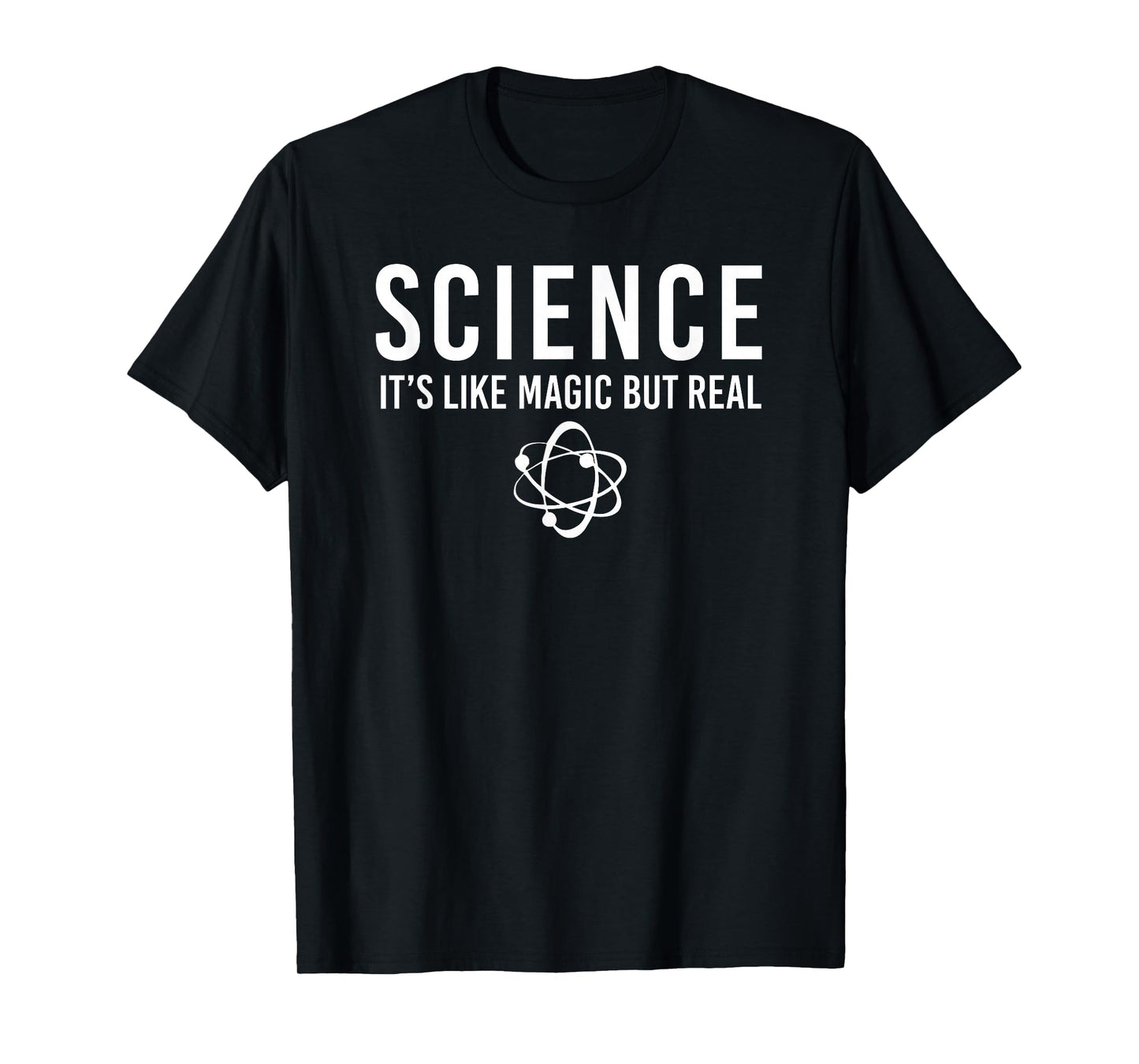 Science It's Like Magic But Real Science T-Shirt