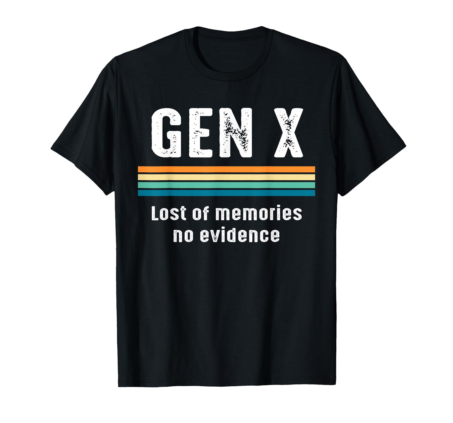 Gen X Lots of Memory No Evidence Retro Humor X Generation T-Shirt