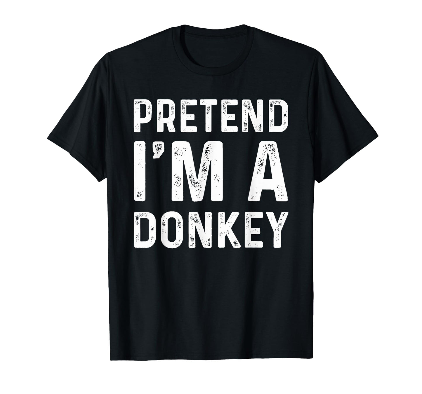 Pretend I'm A Donkey Funny Lazy Halloween Costume Party T-Shirt