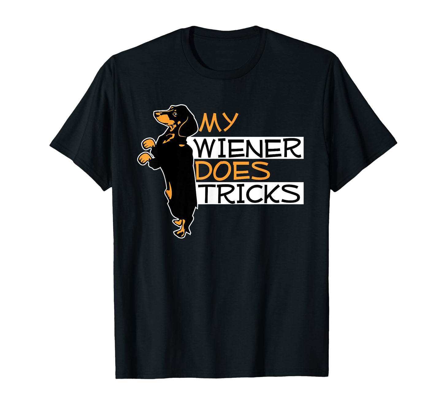 My Wiener Does Tricks Weiner Dog Pun Graphic Men Women T-Shirt