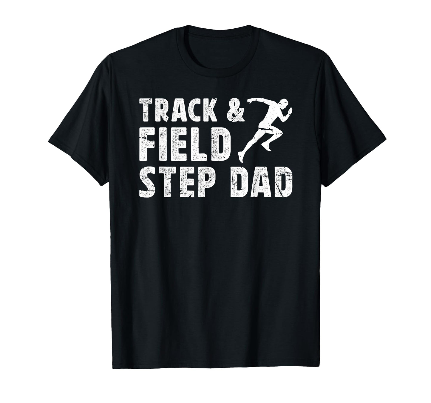 Track And Field Step-Dad Of A Track And Field Athlete T-Shirt