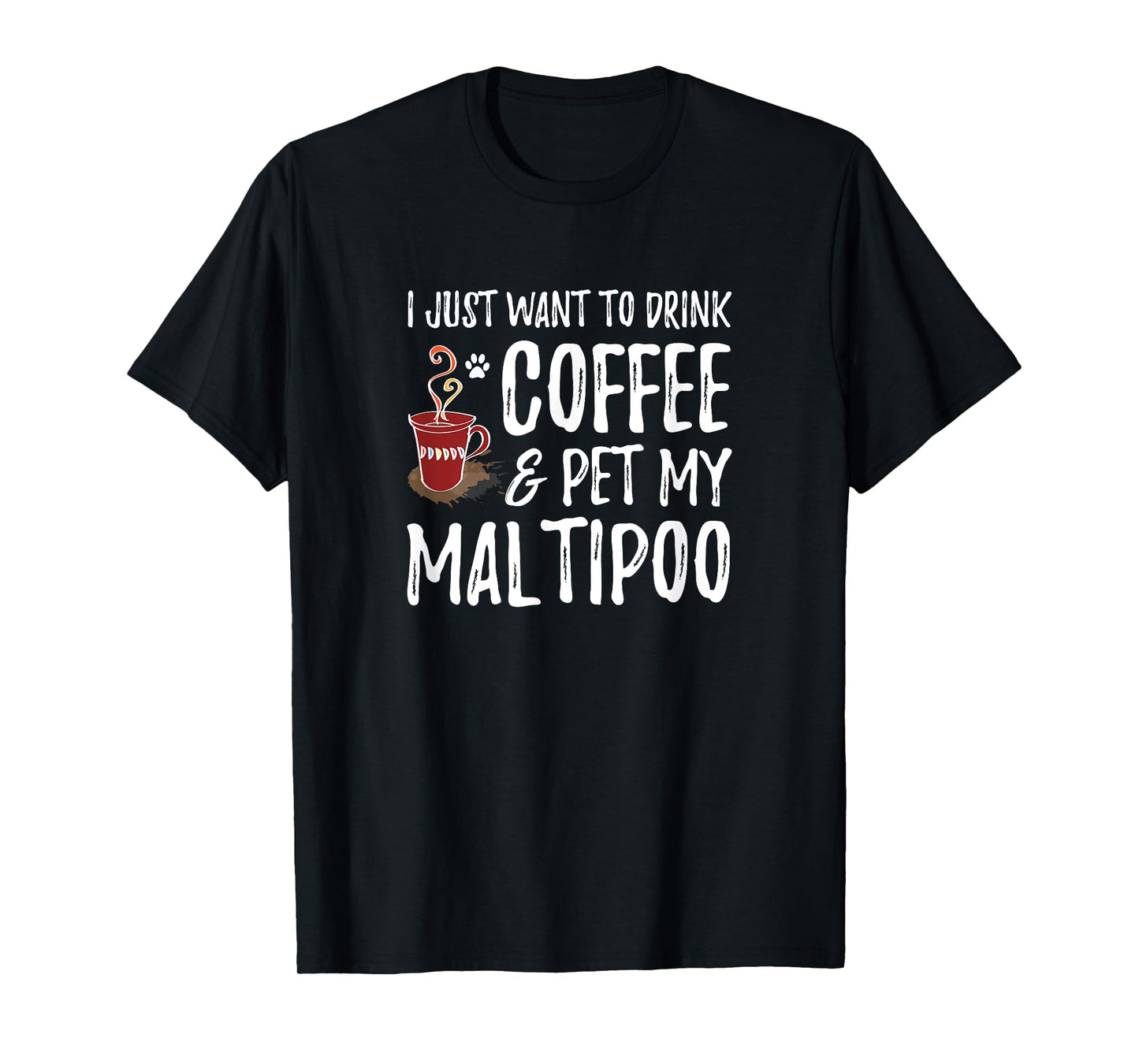 Coffee and Maltipoo Shirt Funny Dog Mom or Dog Dad Gift Idea Men Women Kids T-Shirt