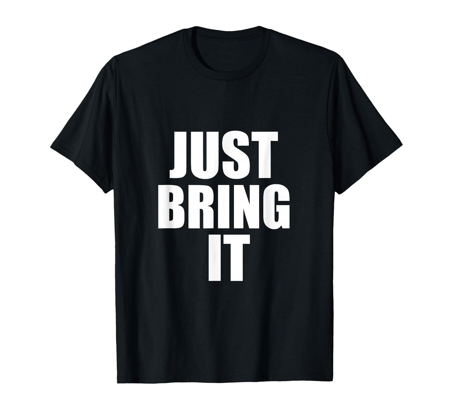 Just Bring It Workout Cross Country Wrestling Gym Design T-Shirt