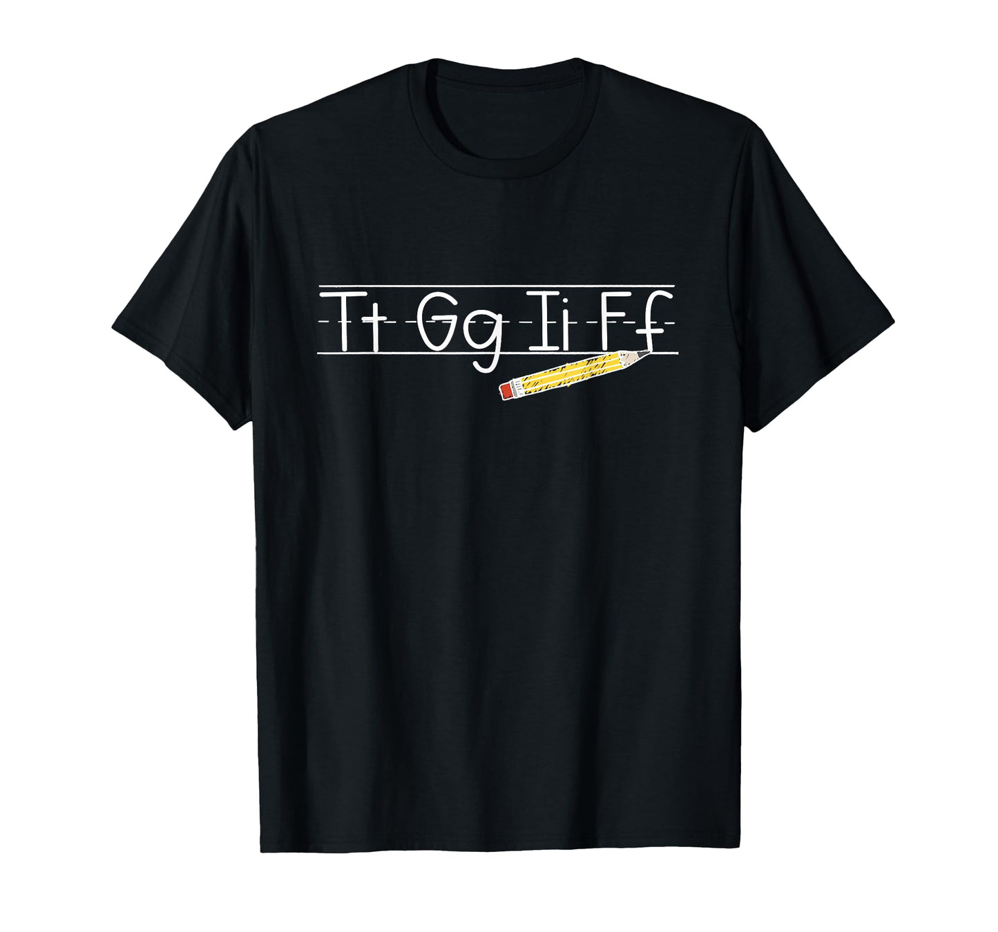 Womens TGIF - Tt Gg Ii Ff - Pencil Alphabet Funny Teachers T-Shirt