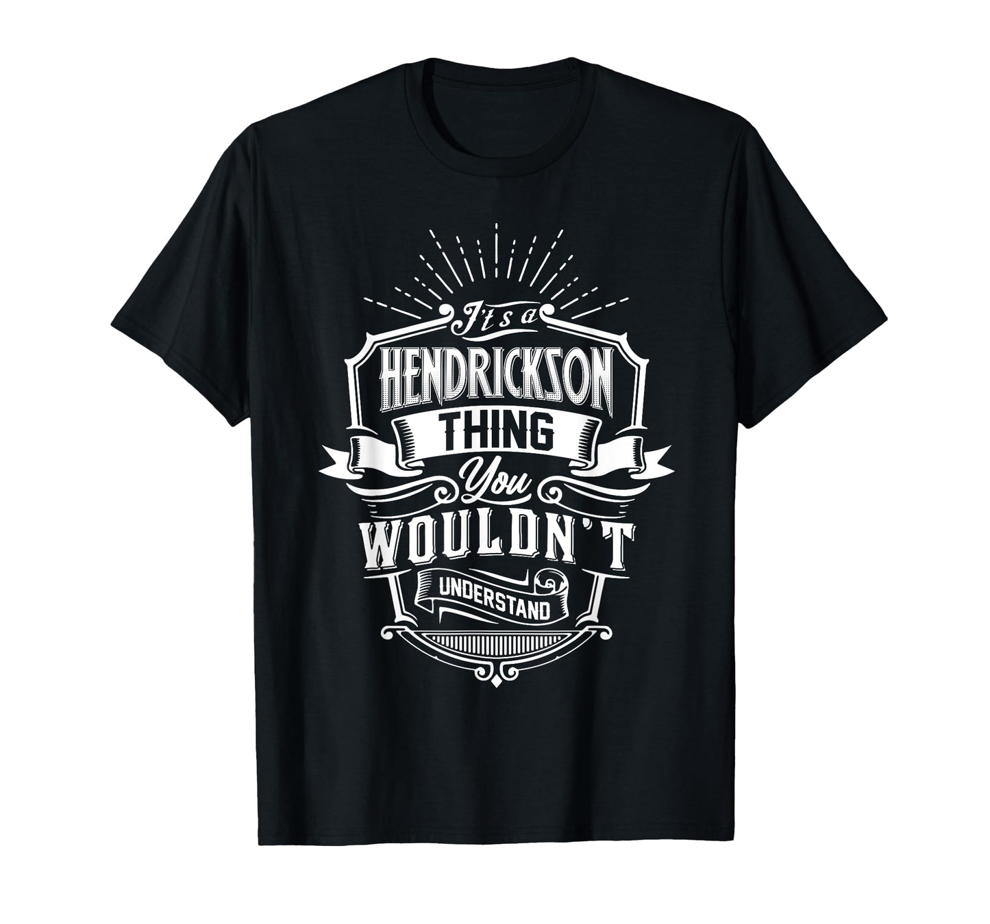 It's A HENDRICKSON Thing You Wouldnt Understand Name Vintage T-Shirt