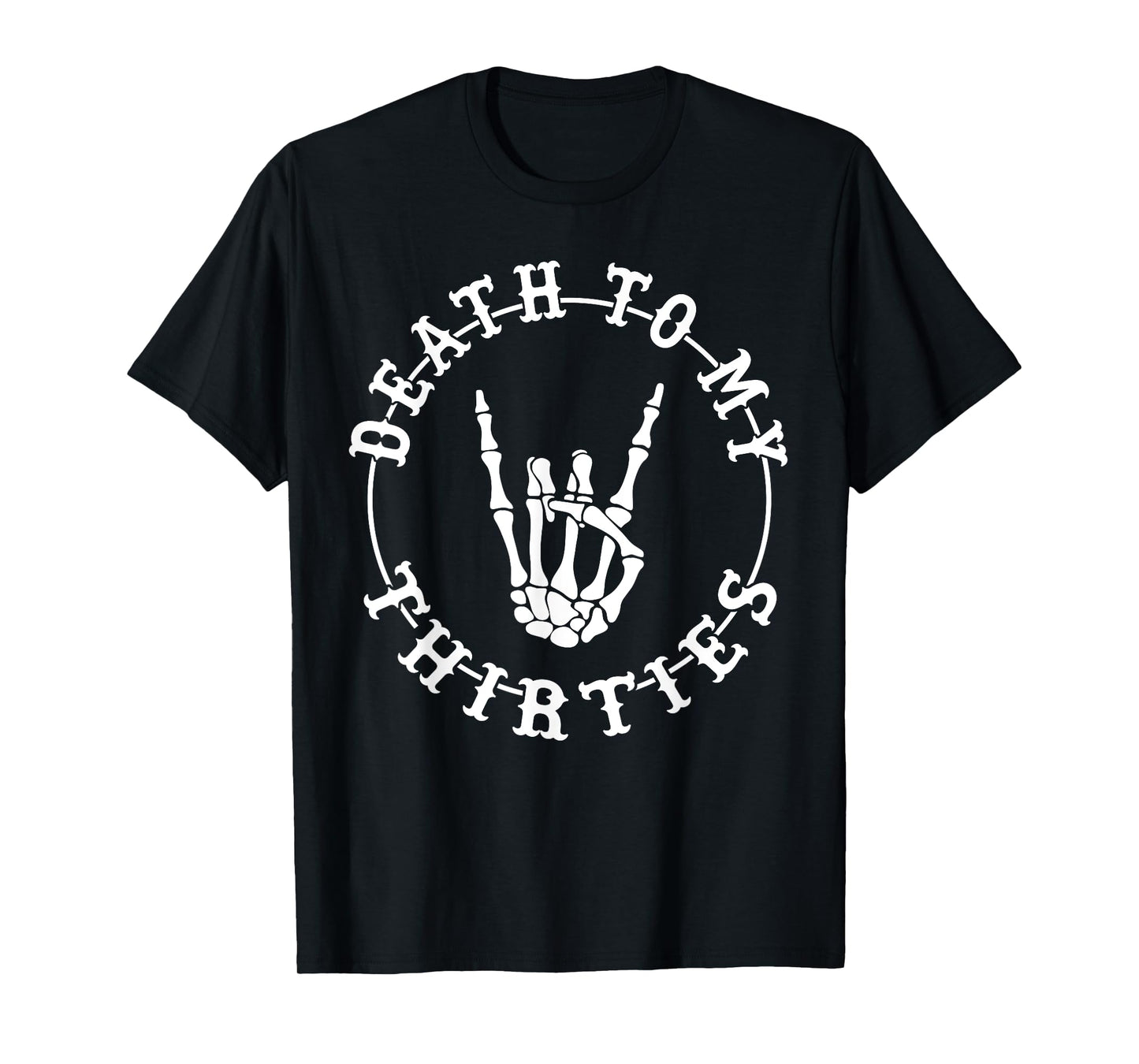 Death To My Thirties 40th Birthday Skeleton Hand Halloween T-Shirt