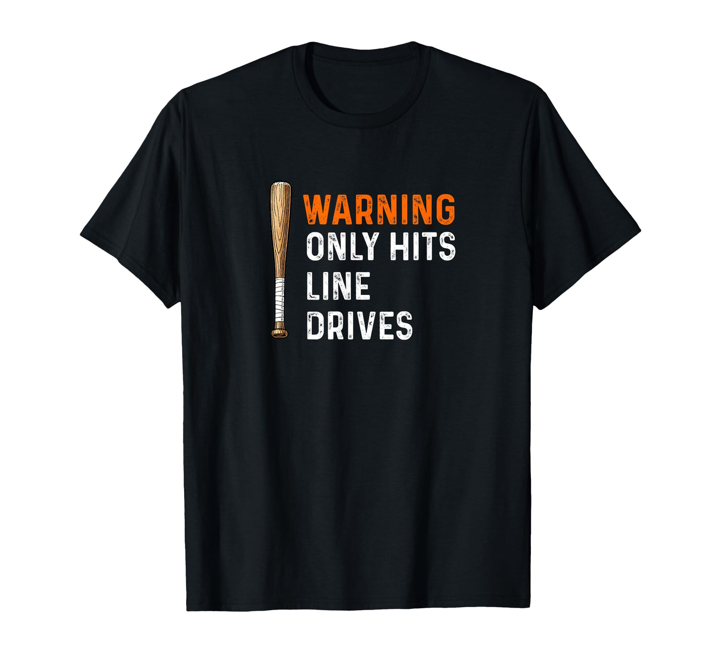 Warning Only Hits Line Drives Baseball Bat Batter Home Run T-Shirt