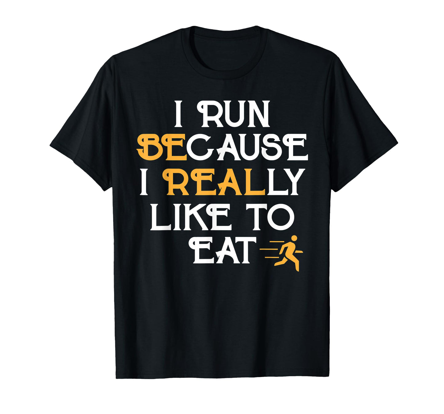 Running Shirt I Run Because I Like To Eat Jogging Tee Gift