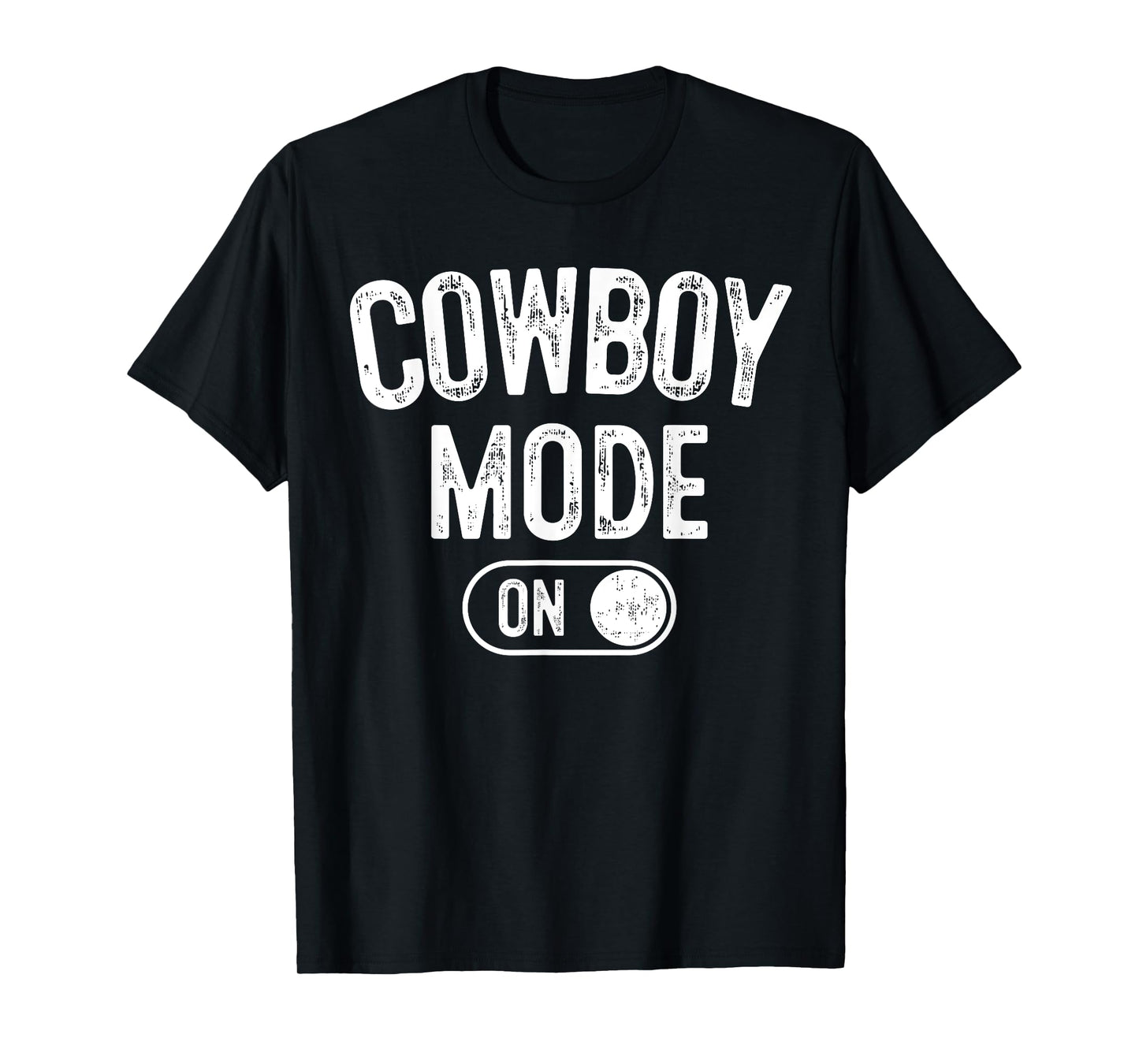 Cowboy Mode On Costume Funny Farmer Rodeo Gift Rancher T-Shirt