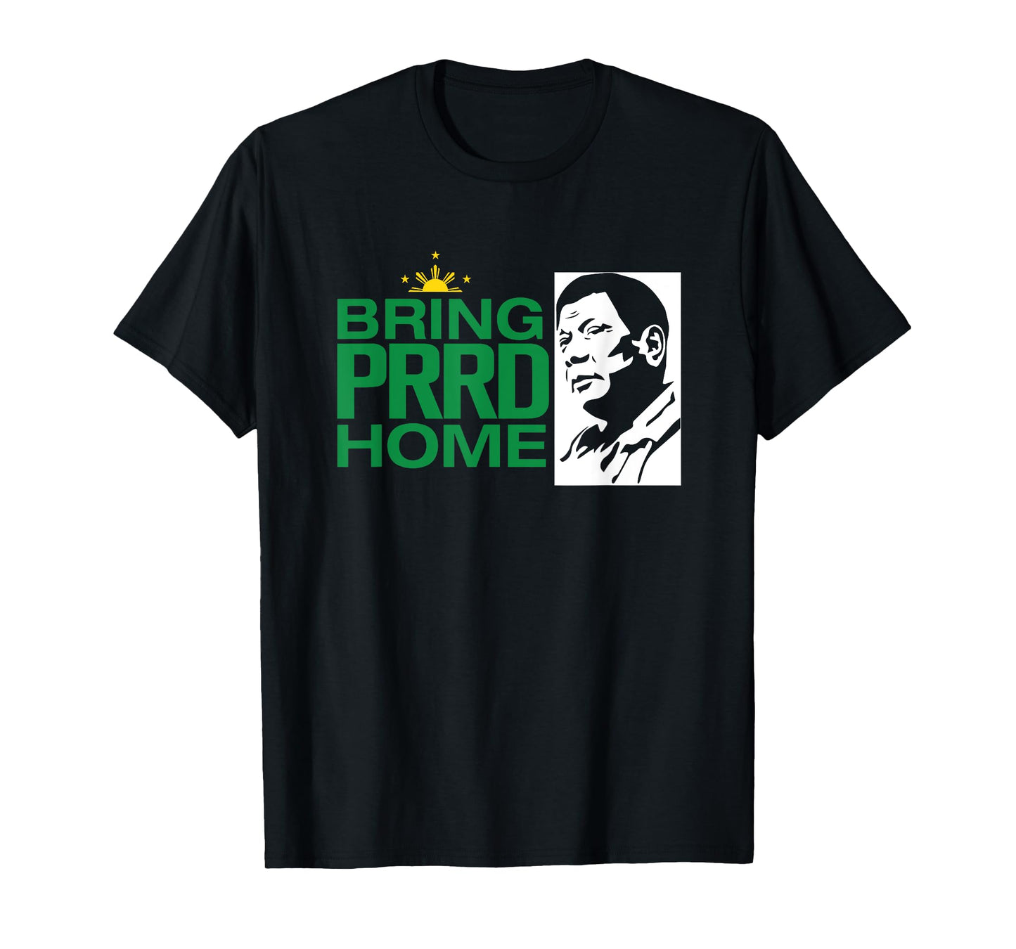BRING PRRD HOME T-Shirt