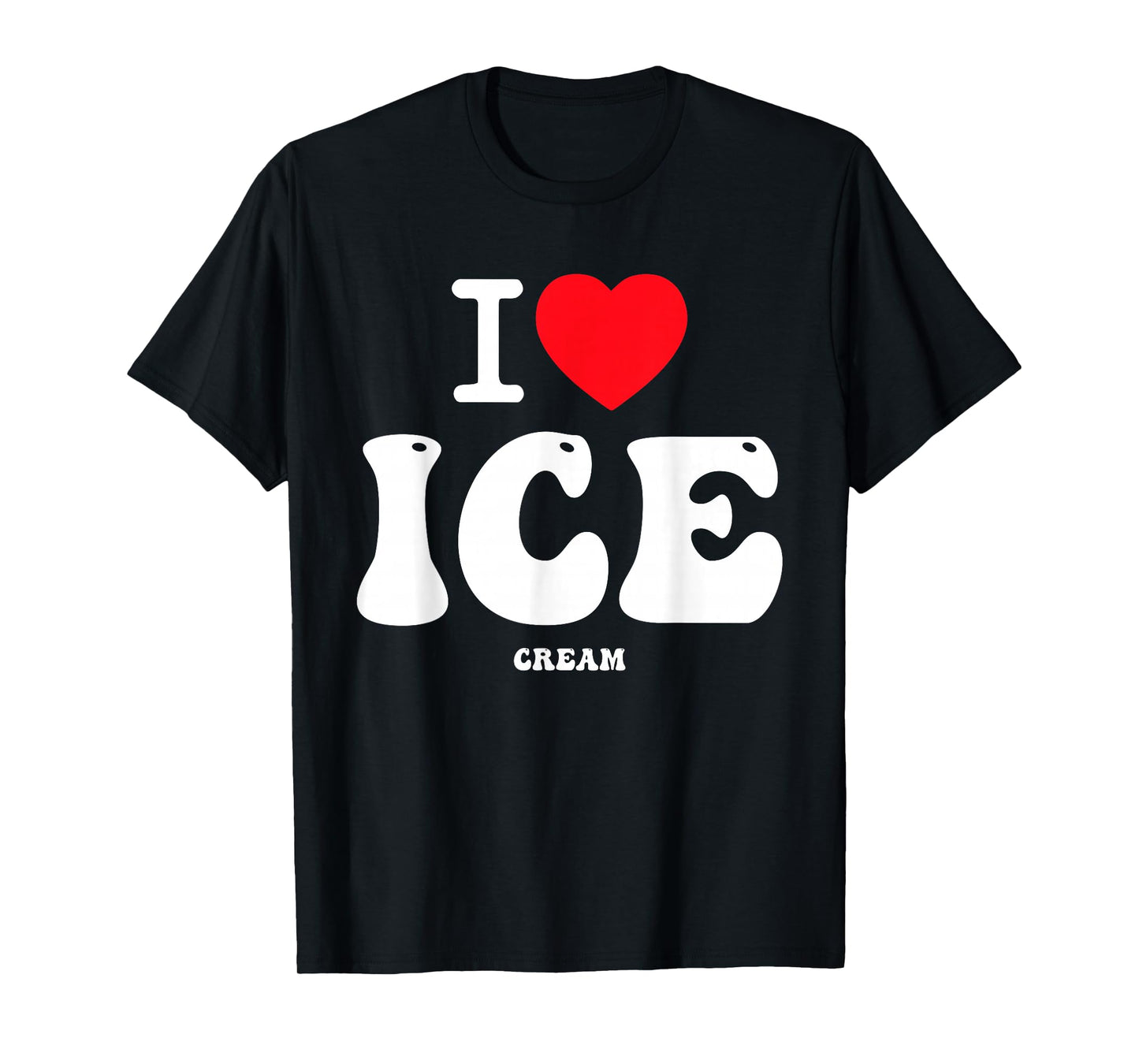 I Love Ice Cream T-Shirt