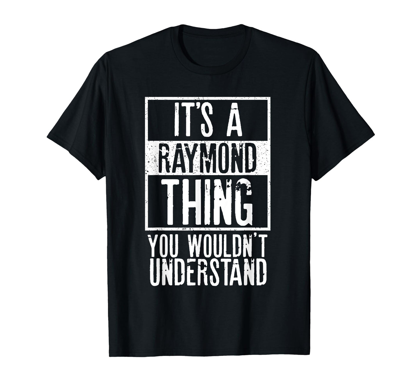 Its A Raymond Thing You Wouldnt Understand T-Shirt