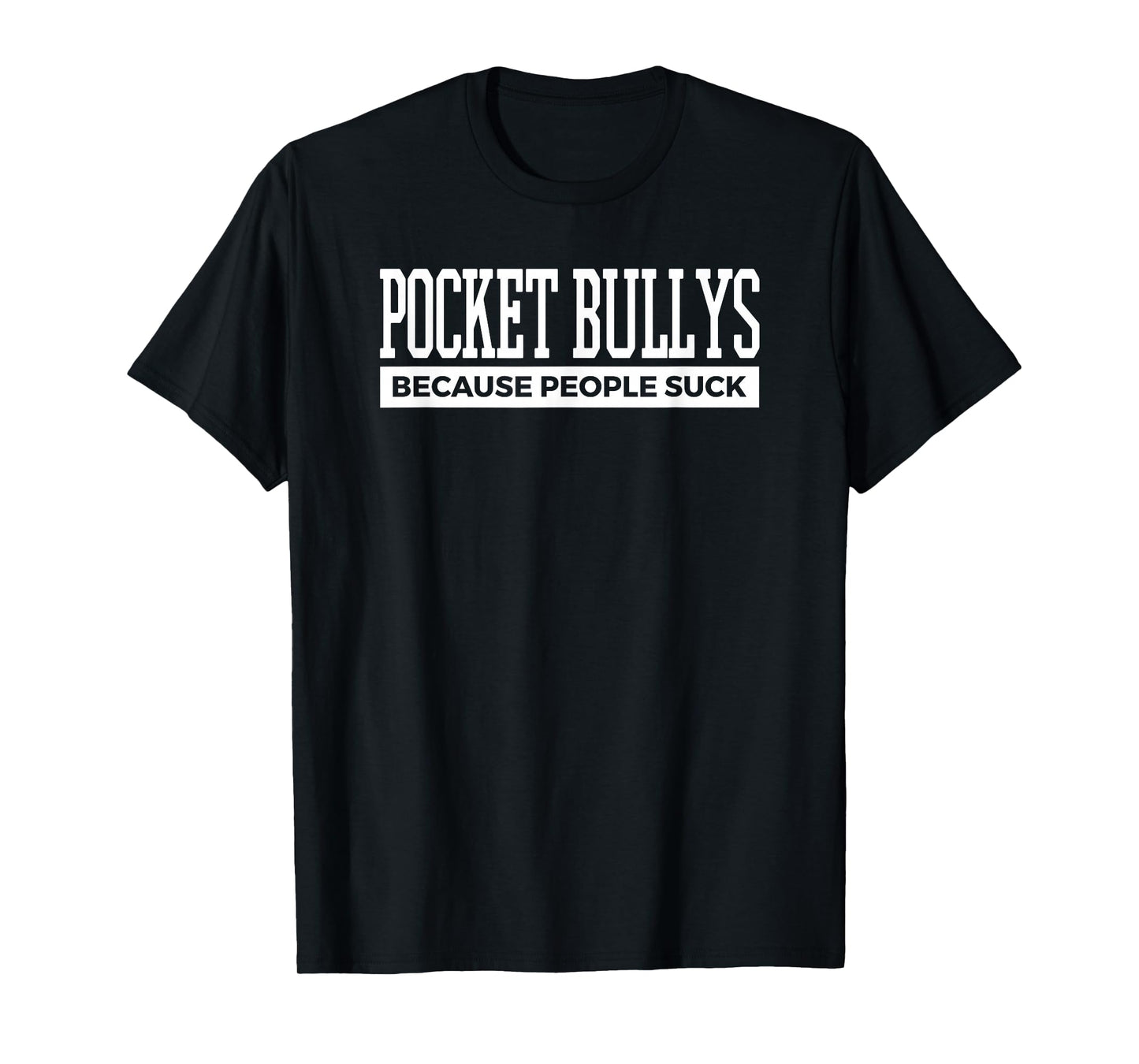 Pocket Bully Funny Dog Tee Love Dogs Gift T-Shirt