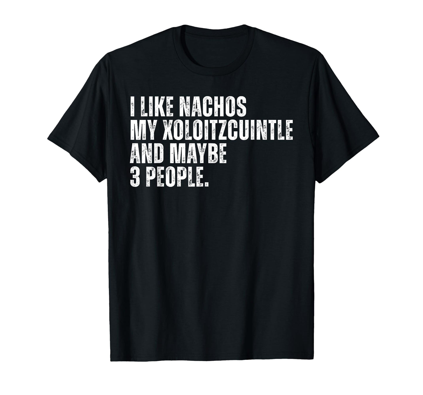 Xoloitzcuintle Dog Owner Nachos Lover Funny Food T-Shirt