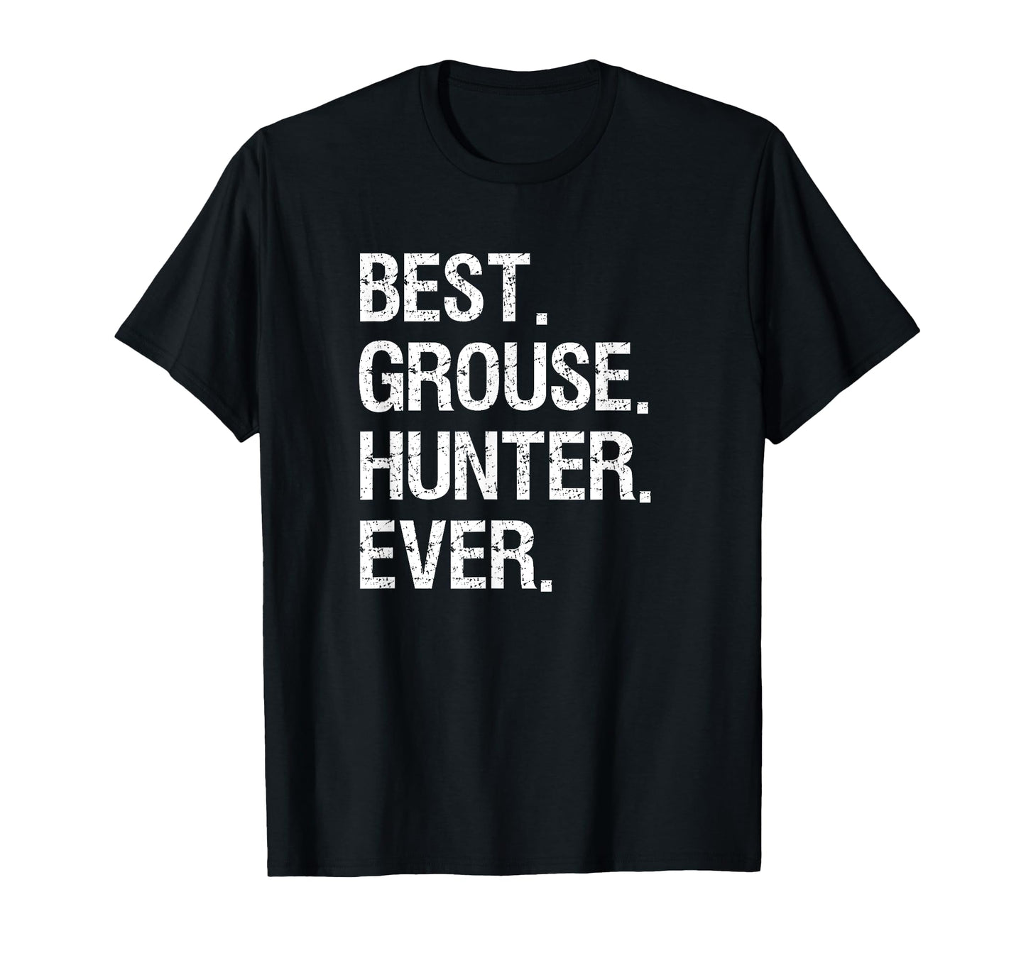 Grouse Hunting T-Shirt Gift - Funny Best Hunter T-Shirt