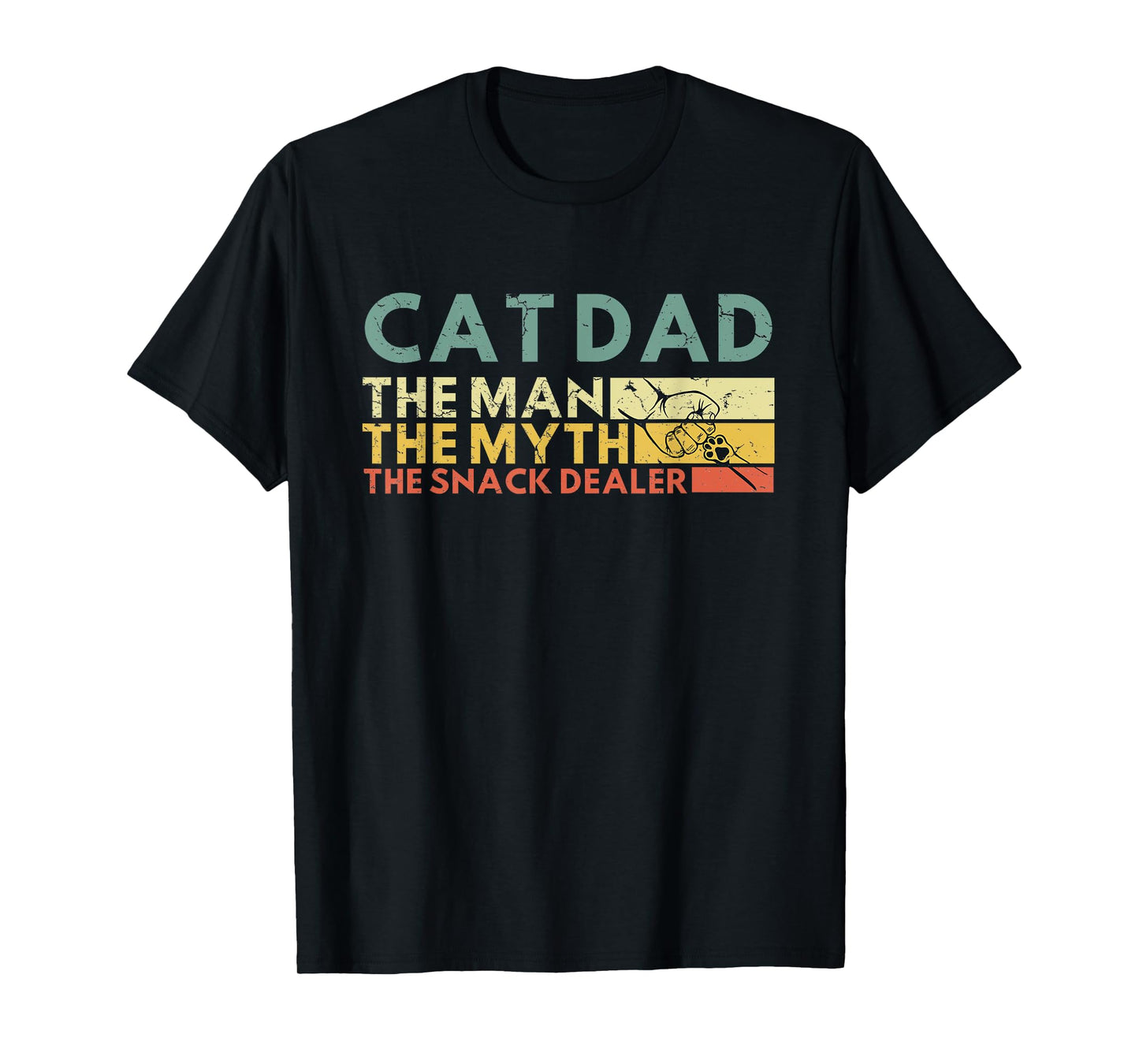 Cat Dad The Man The Myth The Snack Dealer Cat Fathers Day T-Shirt