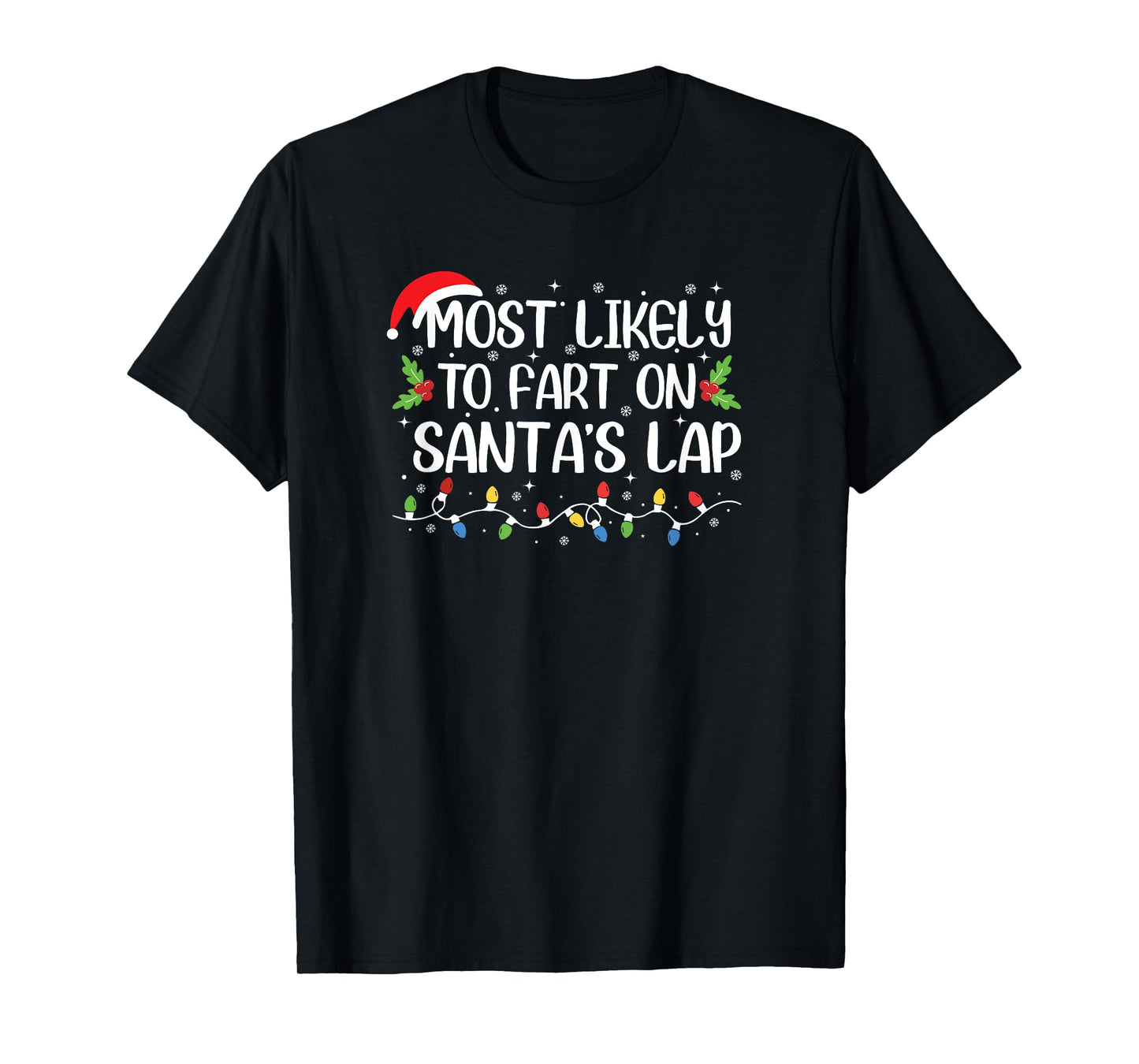 Funny Christmas Most Likely to Fart On Santa's Lap T-Shirt