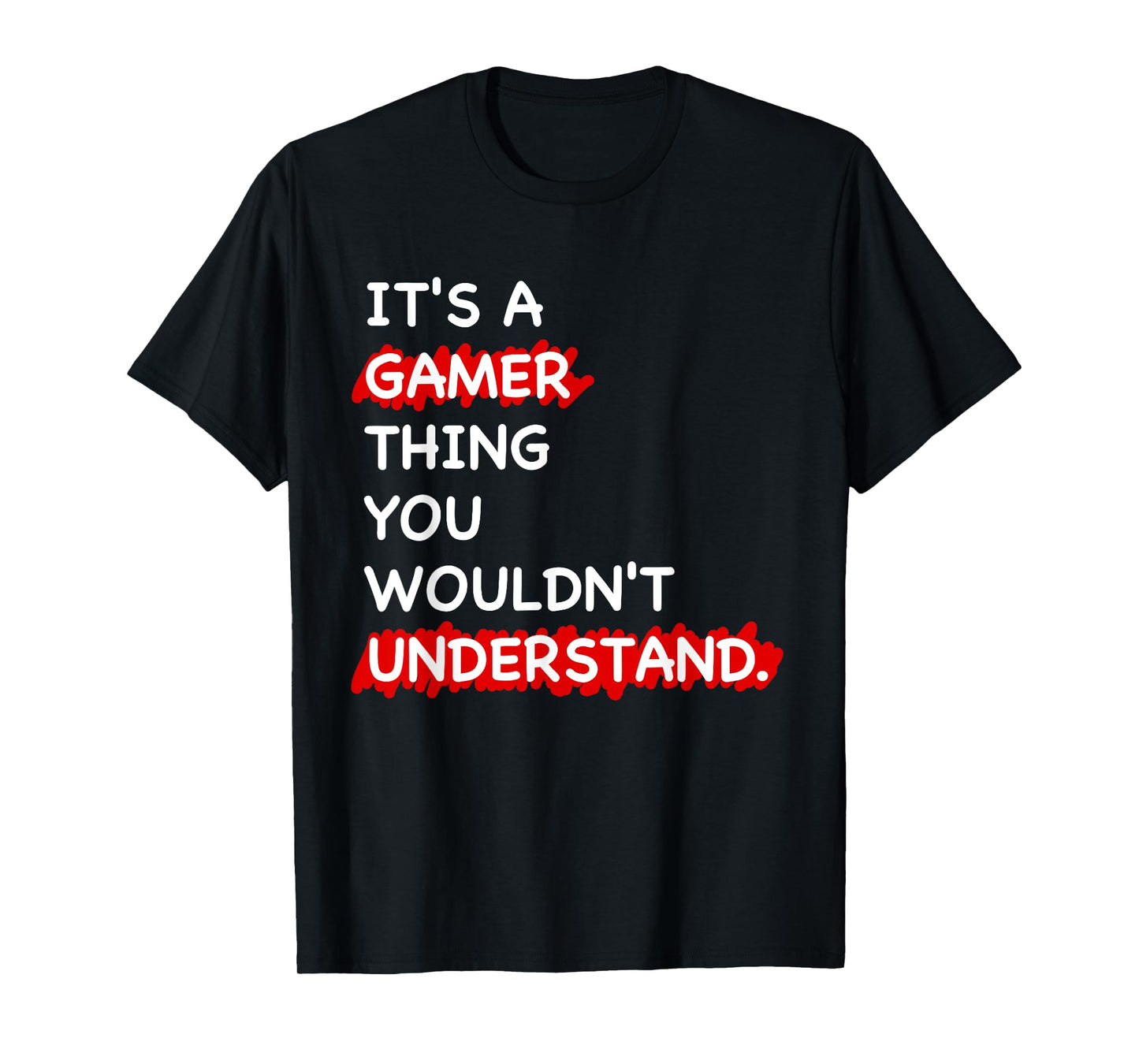 It's a Gamer Thing Funny Gamer Gaming Men Boys Kids T-Shirt