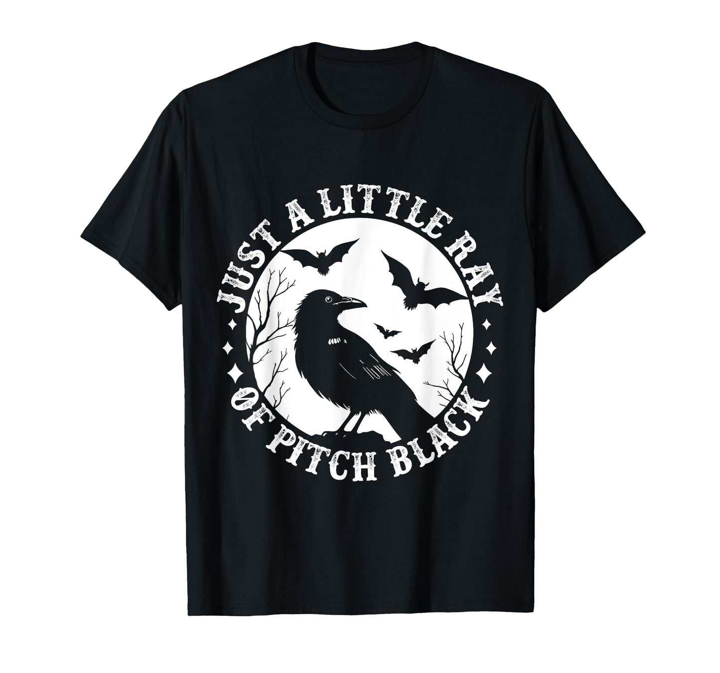 Just A Little Ray Of Pitch Black Funny Gothic Halloween T-Shirt