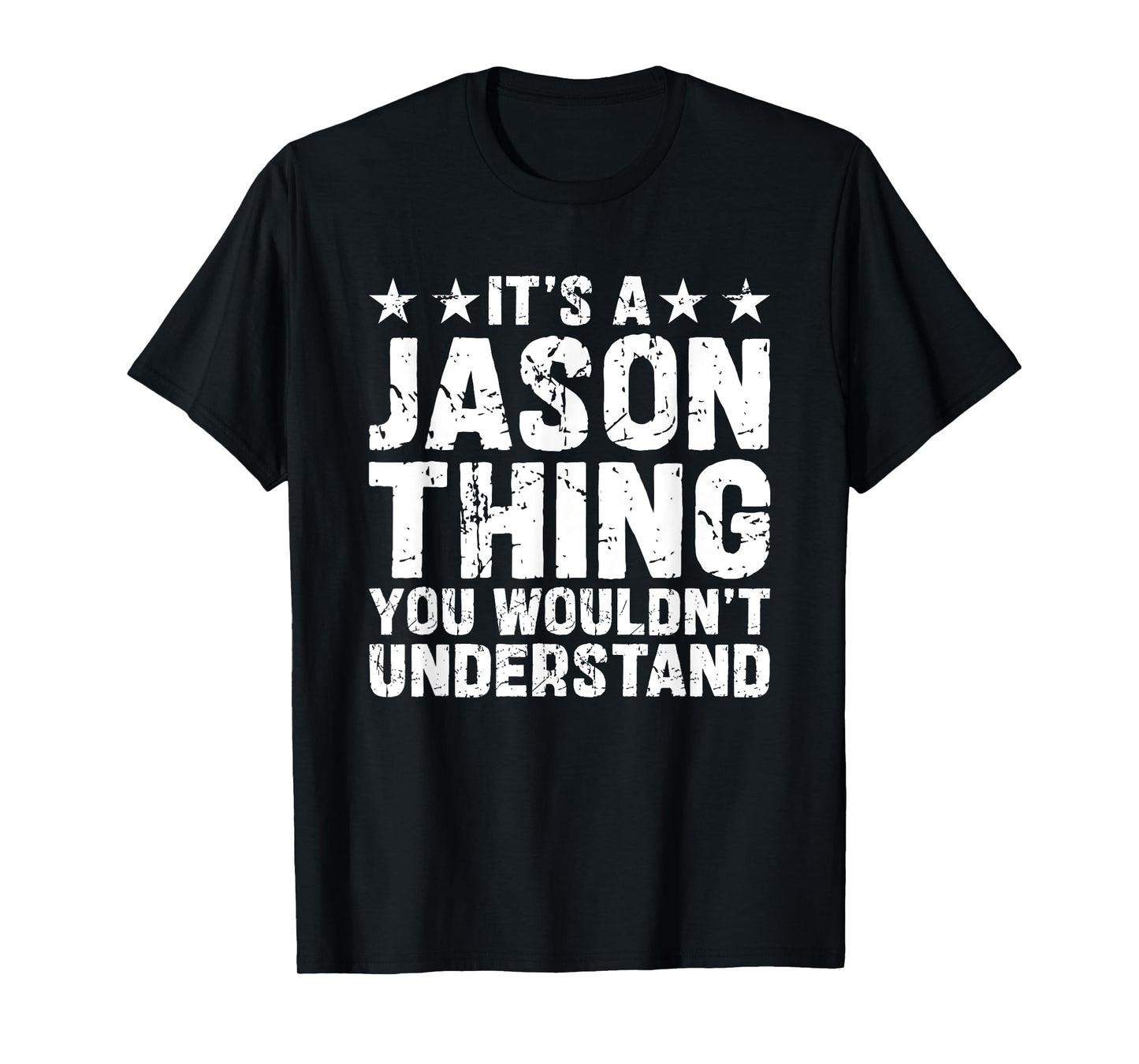 It's A JASON Thing You Wouldn't Understand Names Birthday T-Shirt