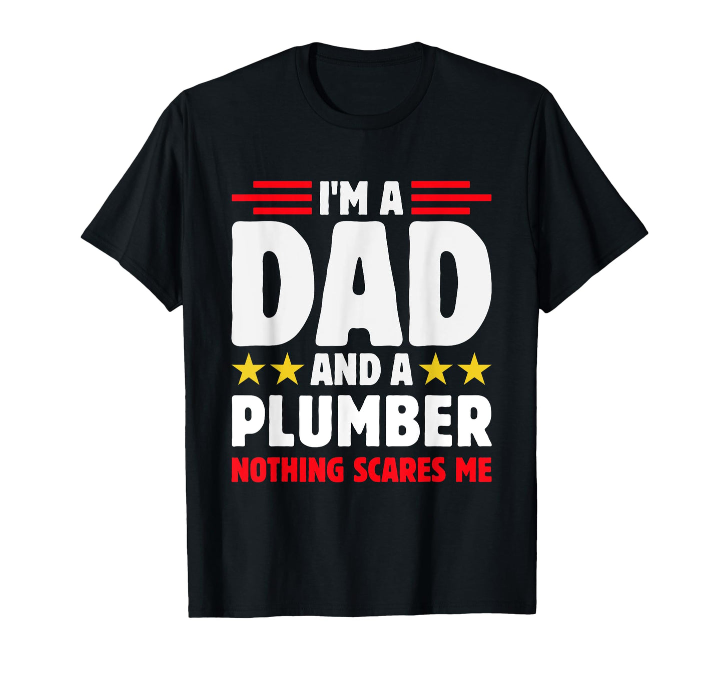 Funny dad Plumber Quote Blue Collar Humor Proud Father Job T-Shirt