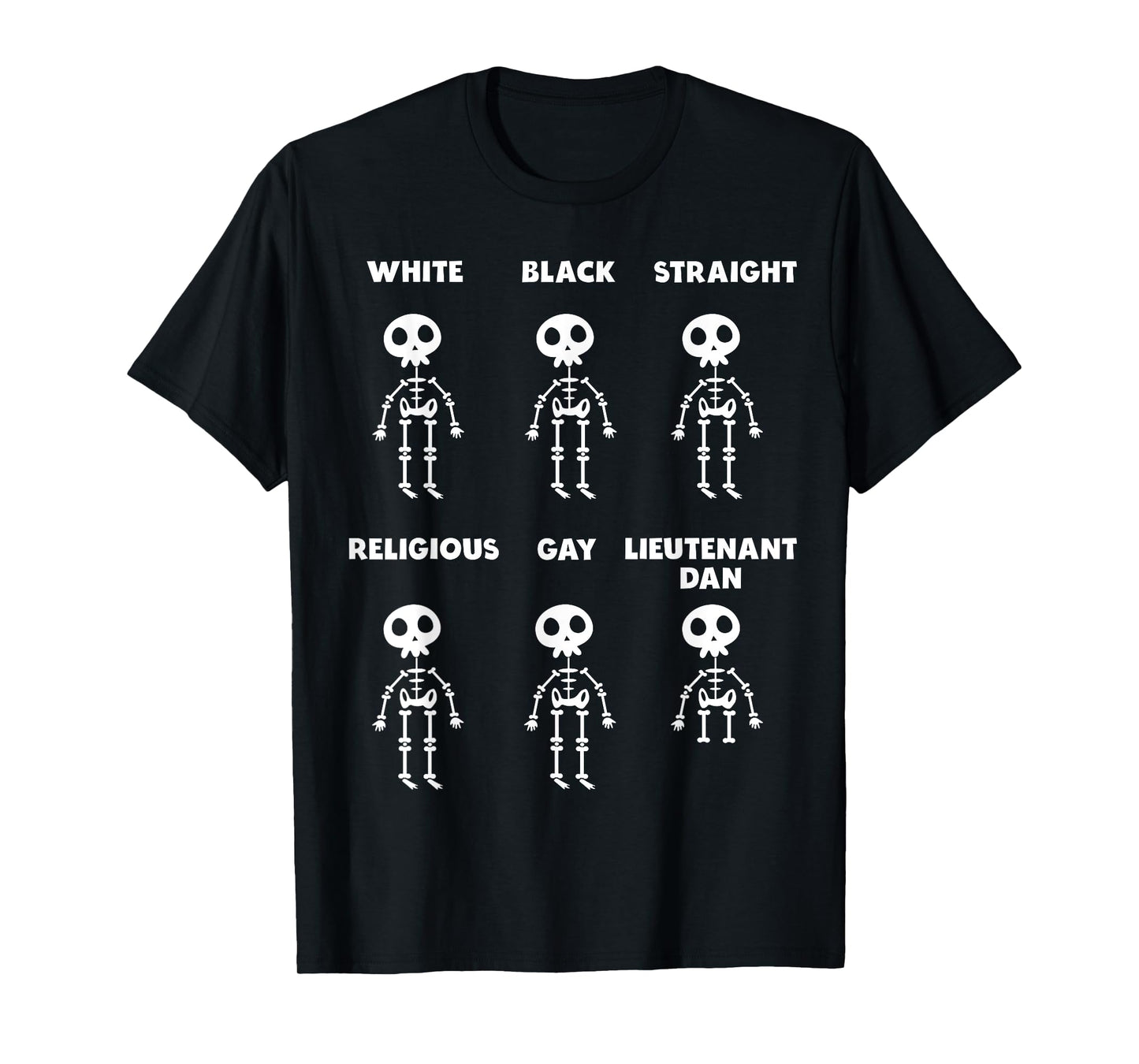 Black White Religious Straight Gay Skeleton Lieutenant Dan T-Shirt