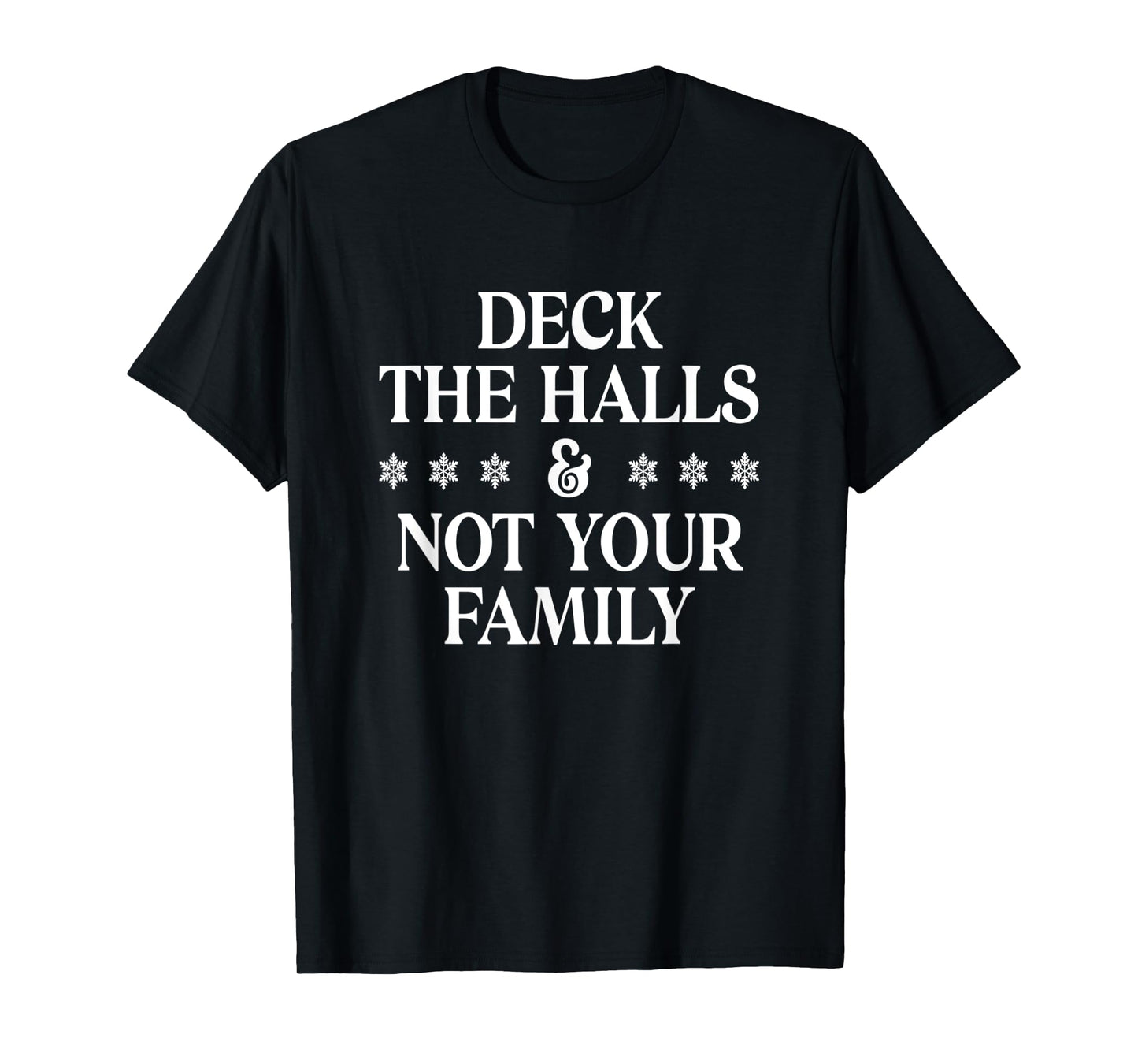 Deck The Halls Not Your Family Funny Adult Xmas Christmas T-Shirt