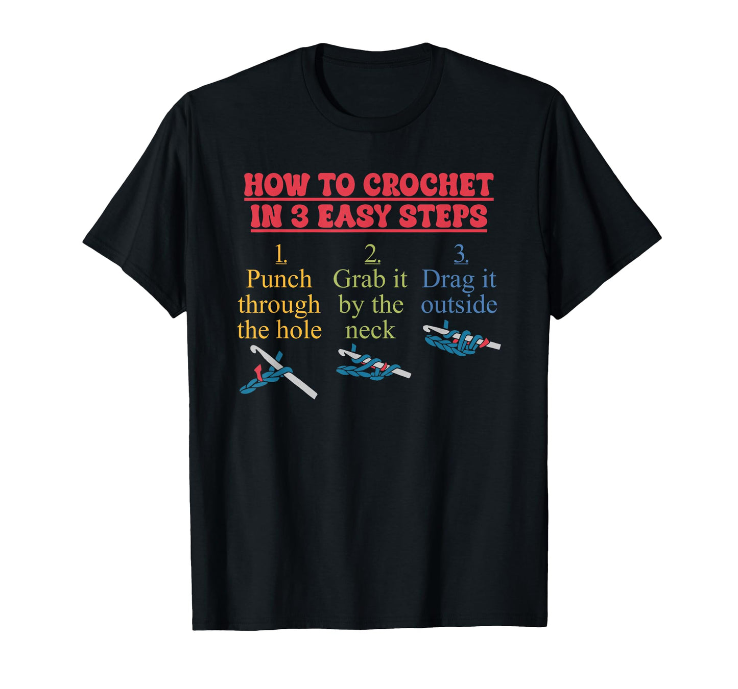 How to Crochet in 3 Easy Steps T-Shirt