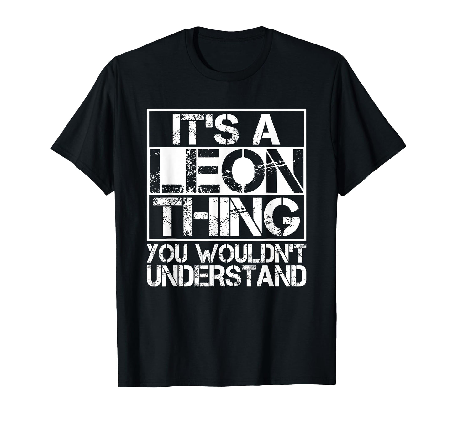 It's A LEON Thing You Wouldn't Understand Nickname Name T-Shirt