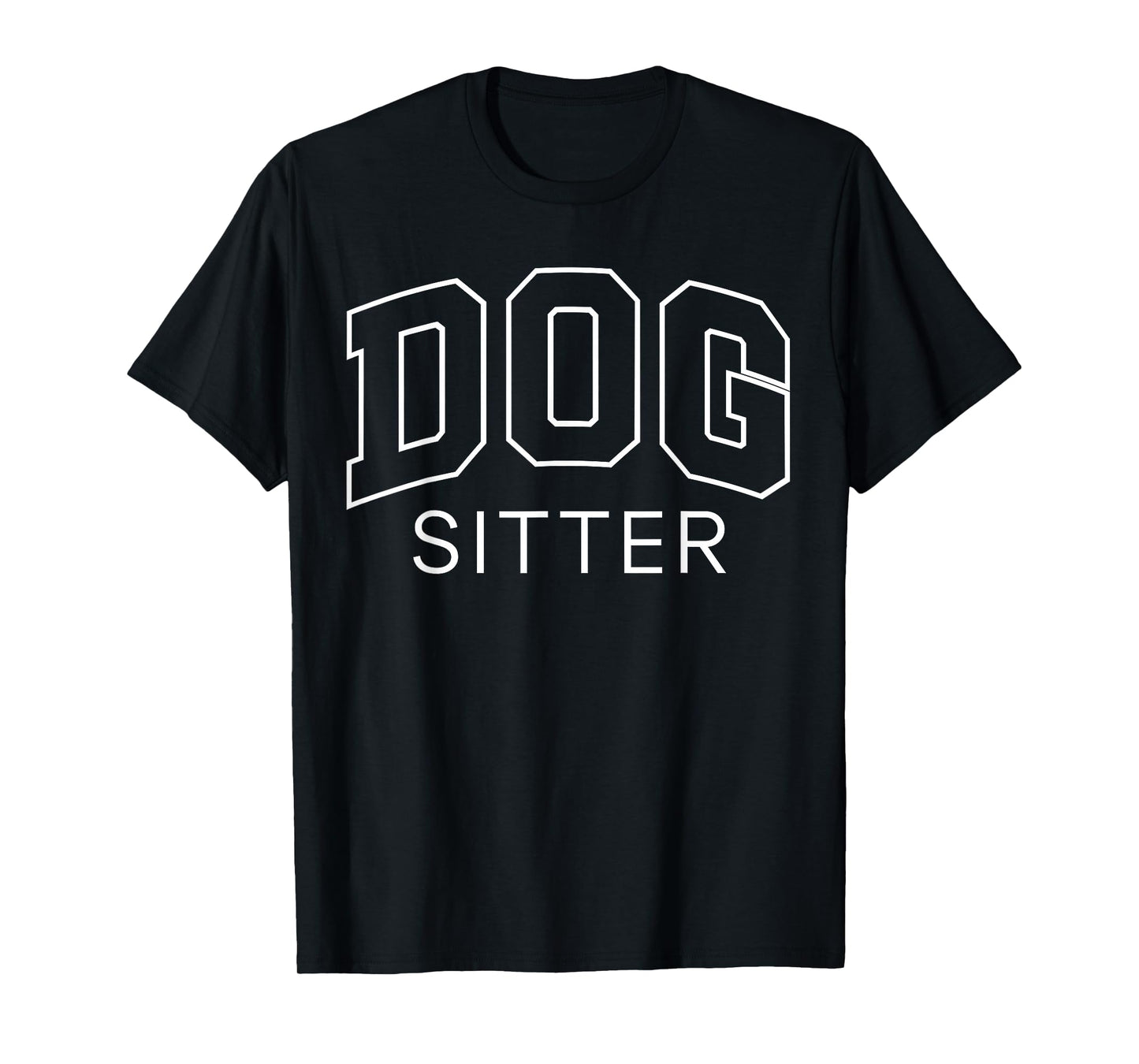 Dog Sitter Funny Lettering Animal Lover Gifts Men Women T-Shirt