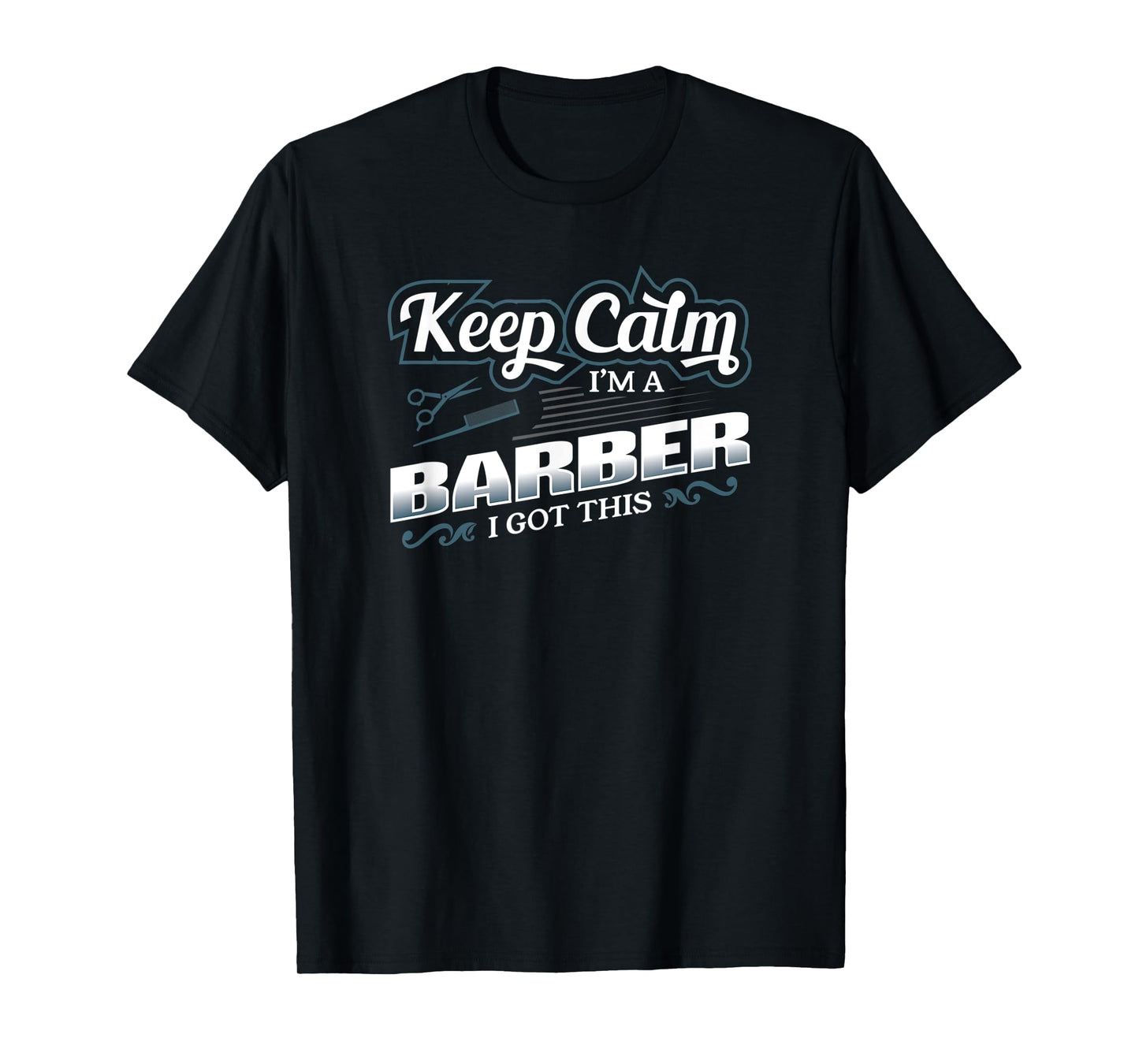 Funny Barber Gift Barbershop Owner Keep Calm Saying T-Shirt