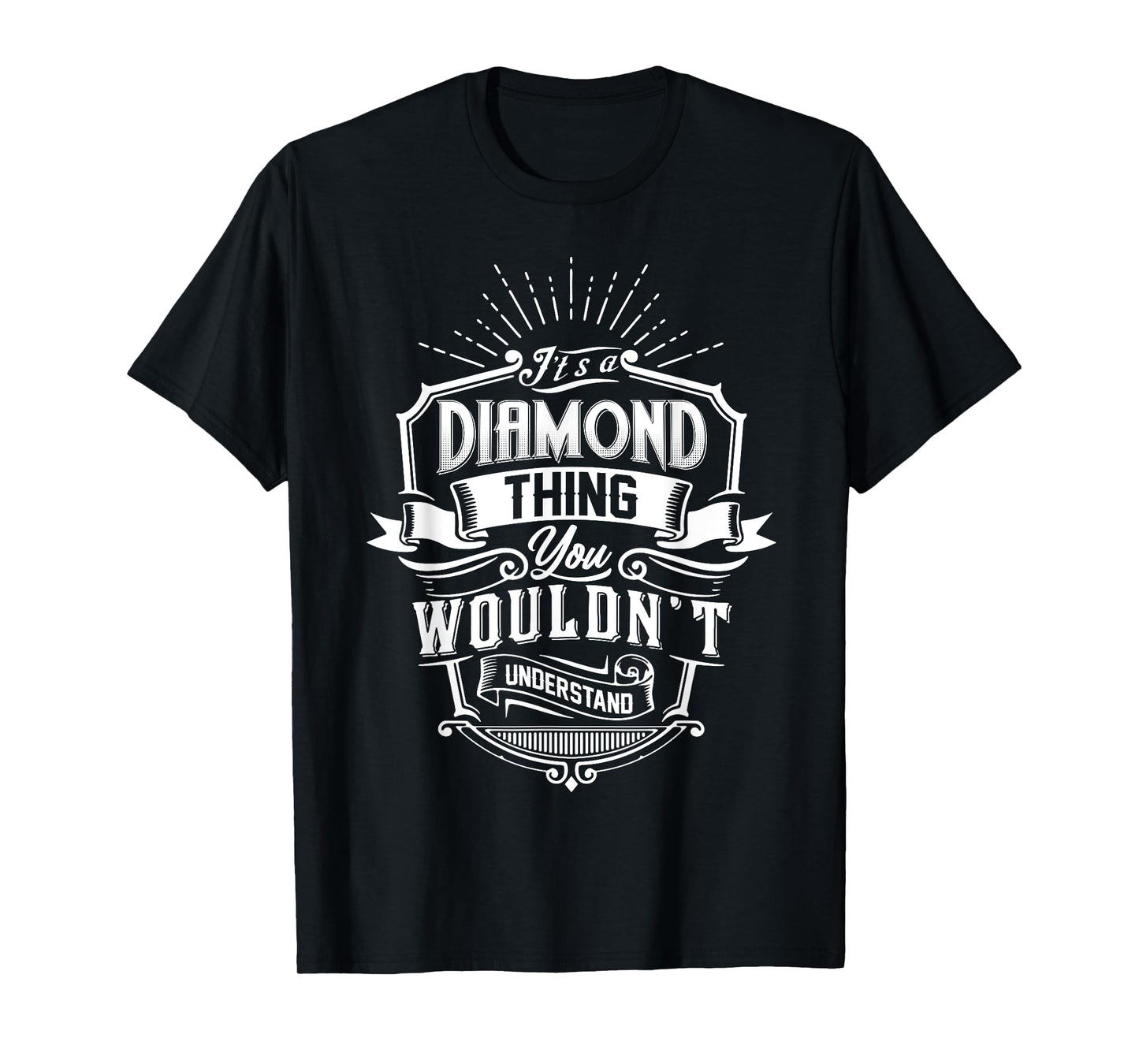 It's A DIAMOND Thing You Wouldn't Understand Name Vintage T-Shirt