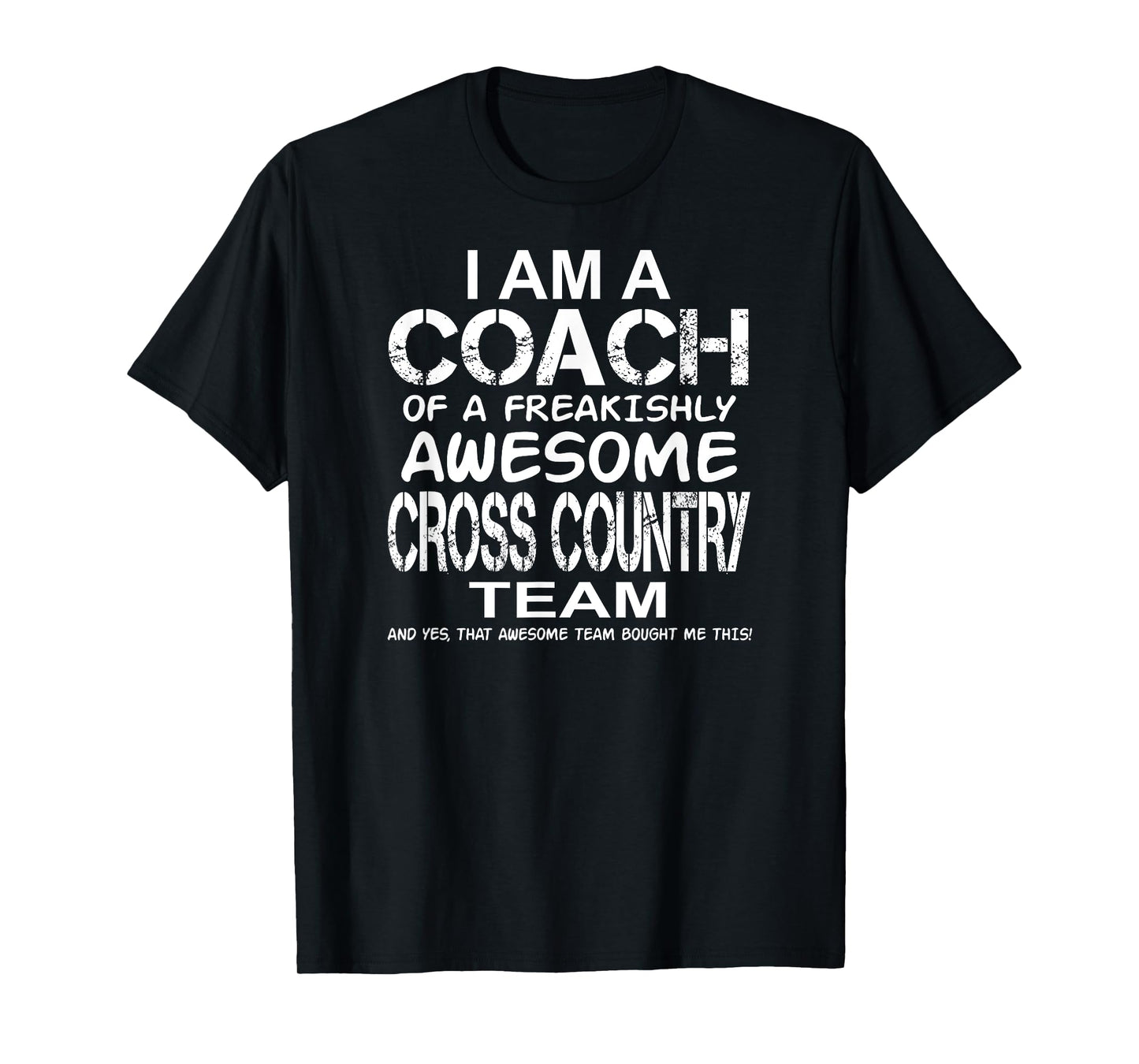 I Am a Coach Of Freakishly Awesome Cross Country Team And T-Shirt