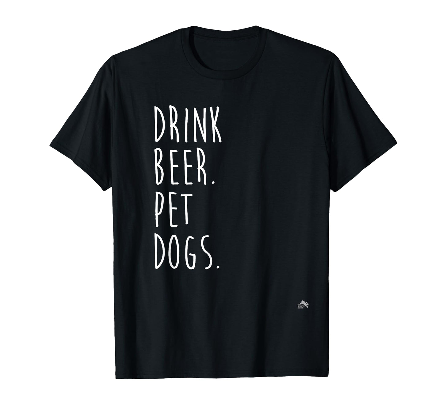 Drink Beer. Pet Dogs. Dog Lover T-Shirt