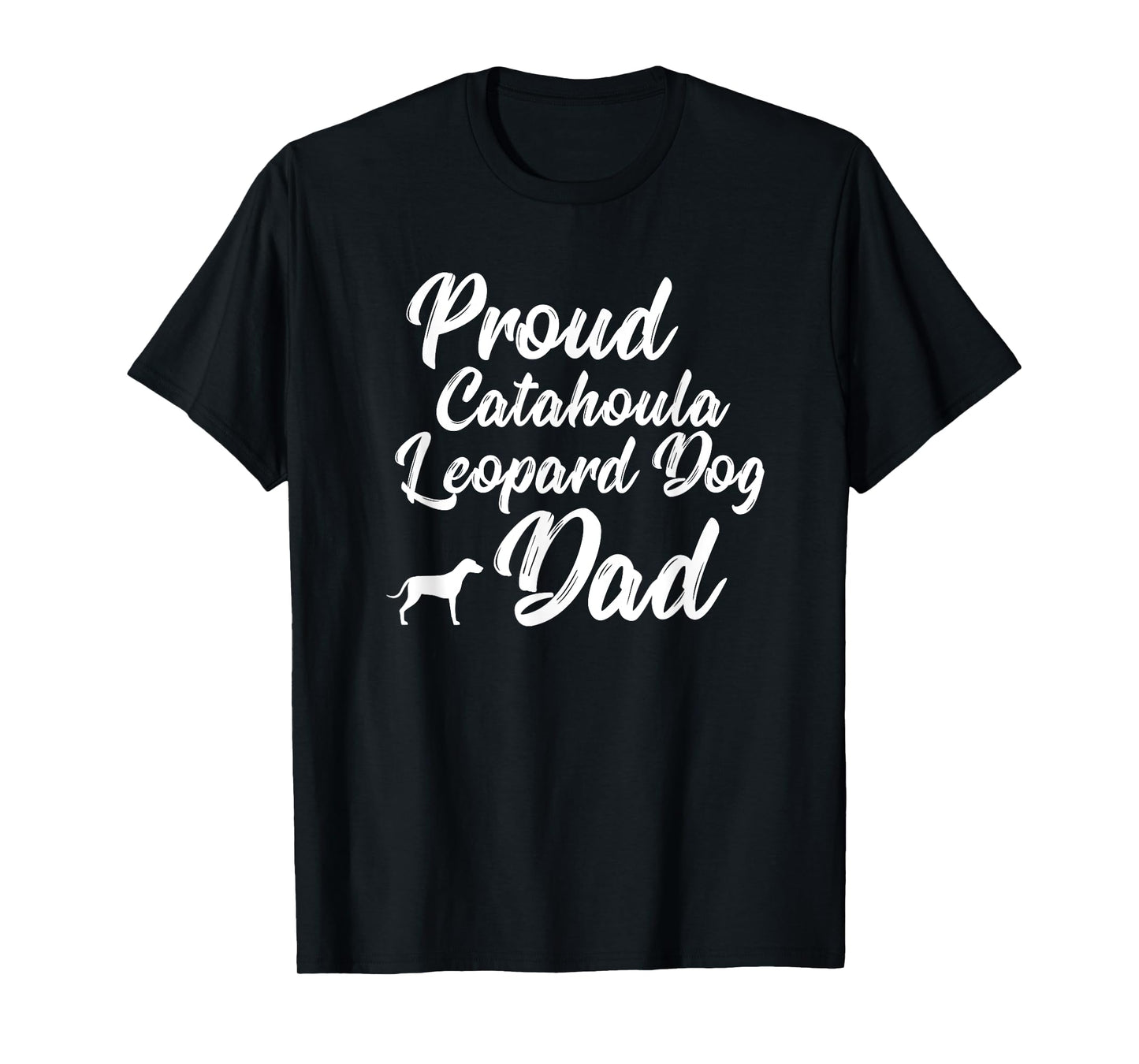 Catahoula Leopard Owner Gift Dog - Dad Father Daddy Men T-Shirt