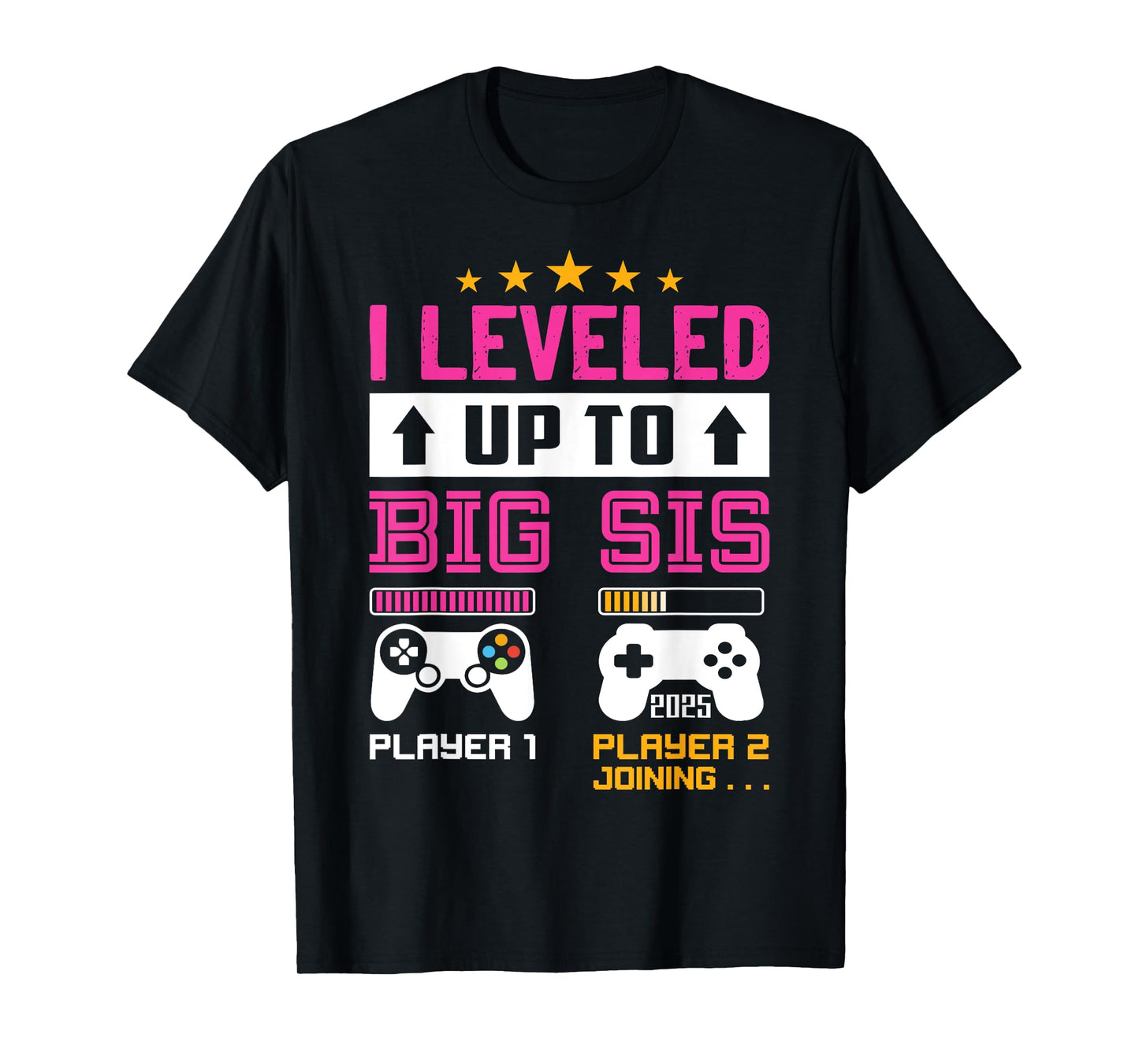 Leveled Up to Big Sister 2025 I'm Going to Be A Big Sis 2025 T-Shirt