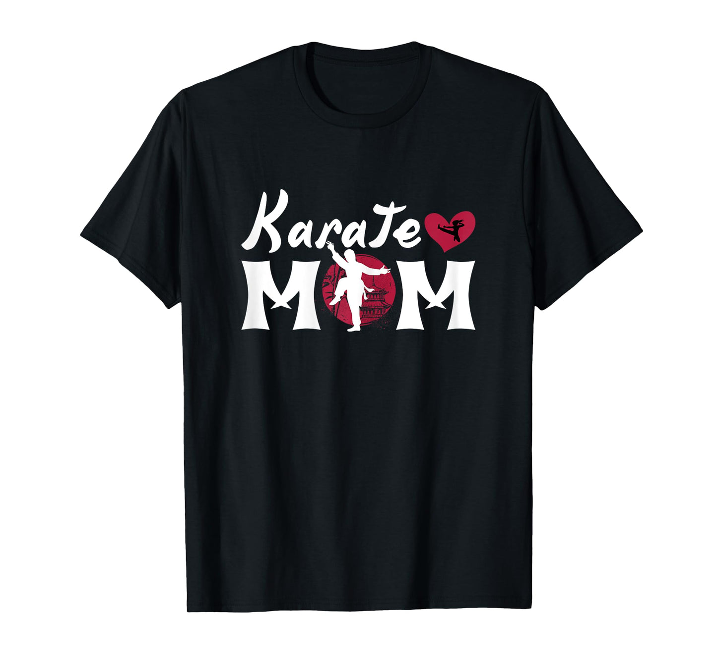 Funny Karate Lover Mom Graphic for Women and Girls Karatist T-Shirt
