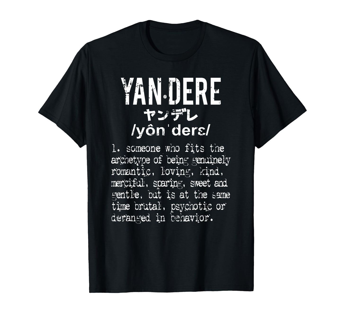 Distressed Yandere Definition T-Shirt - Dere Dere Tee T-Shirt