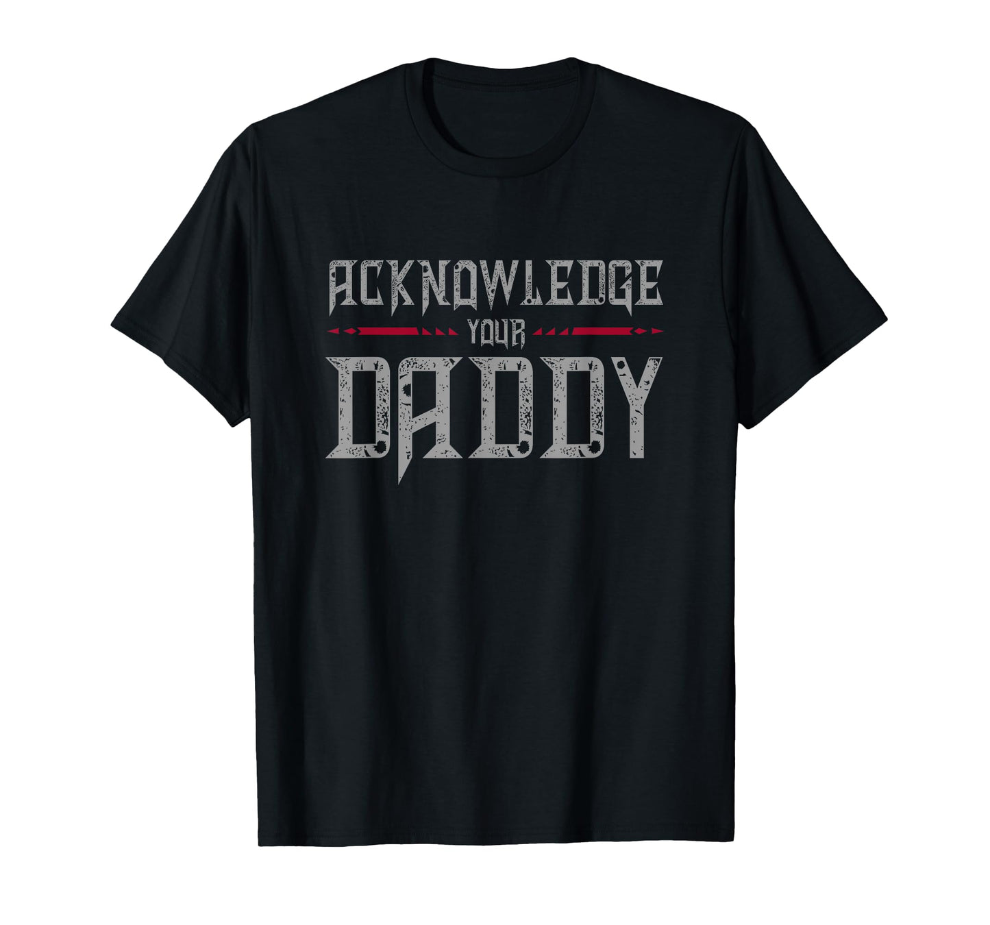 Acknowledge Your Daddy Funny Sports T-Shirt