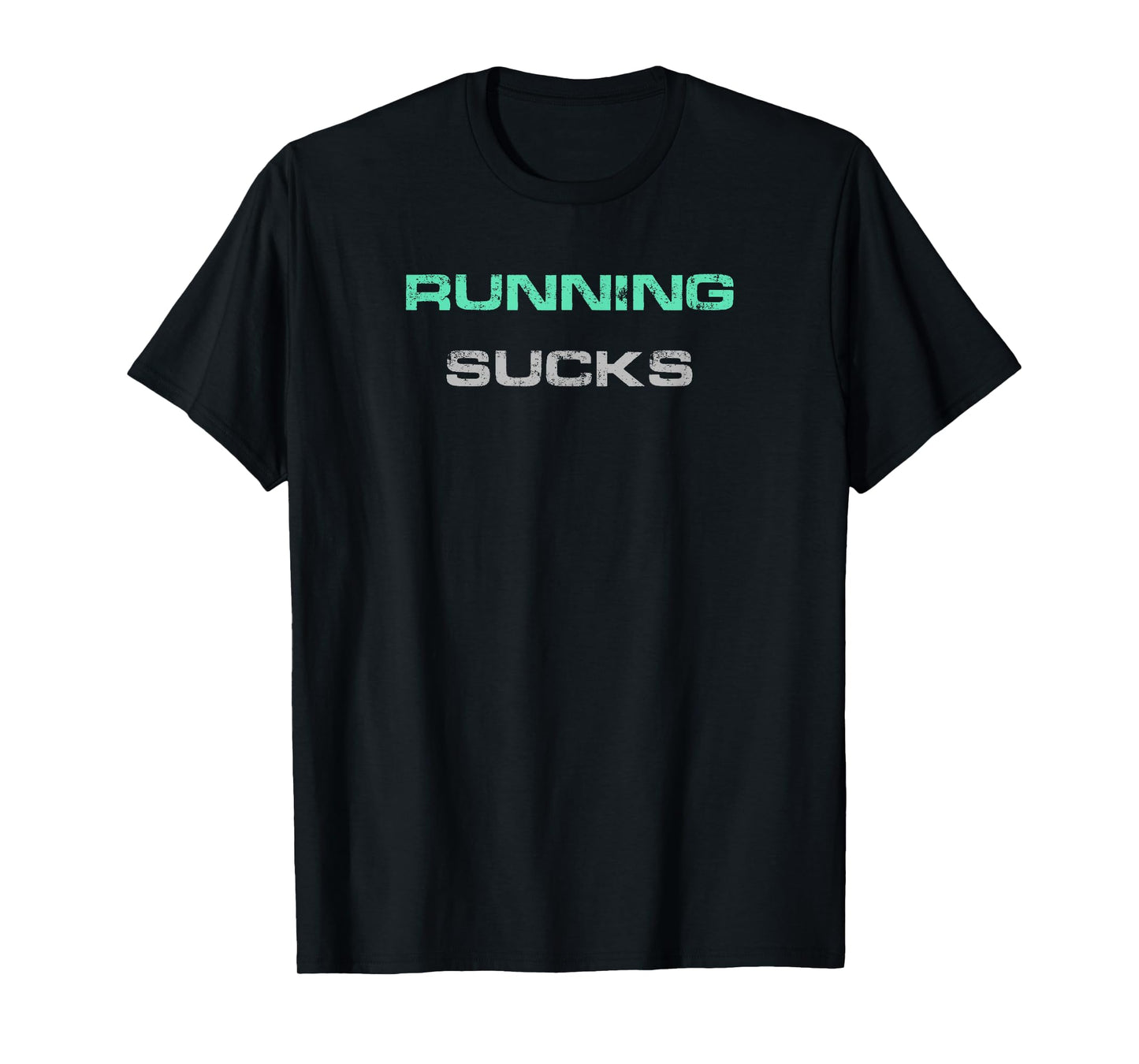 Running Sucks Funny Run Runner Tee Marathon Cross Country T-Shirt