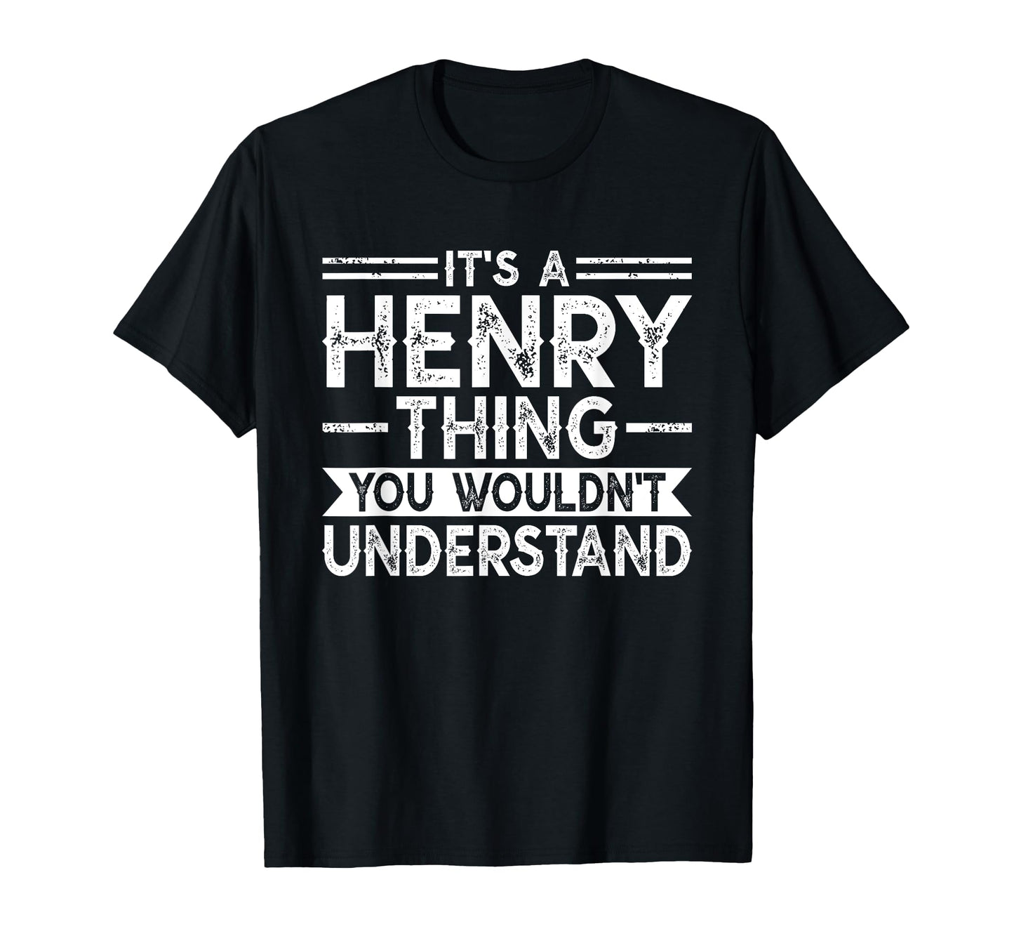 It's A Henry Thing You Wouldn't Understand Family Name T-Shirt