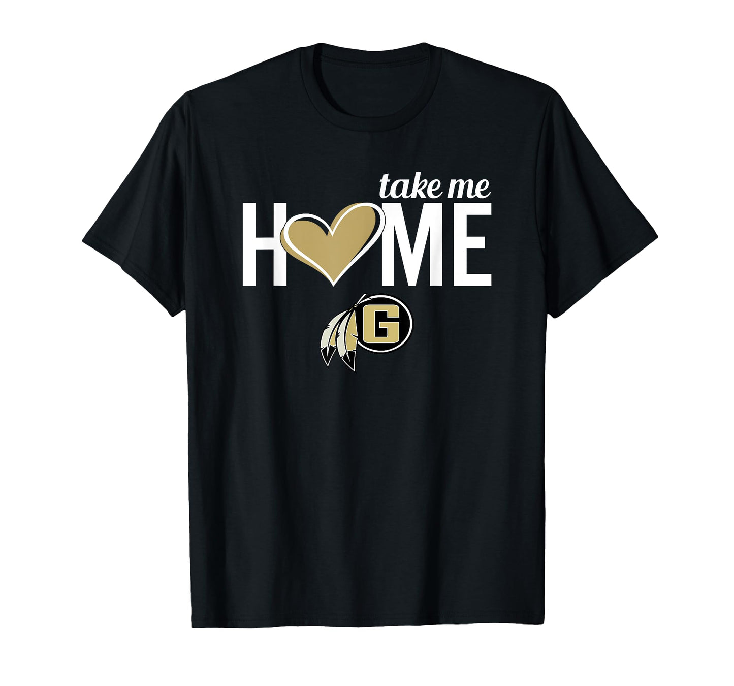 Gaffney Indians Logo Take Me Home HS T-Shirt