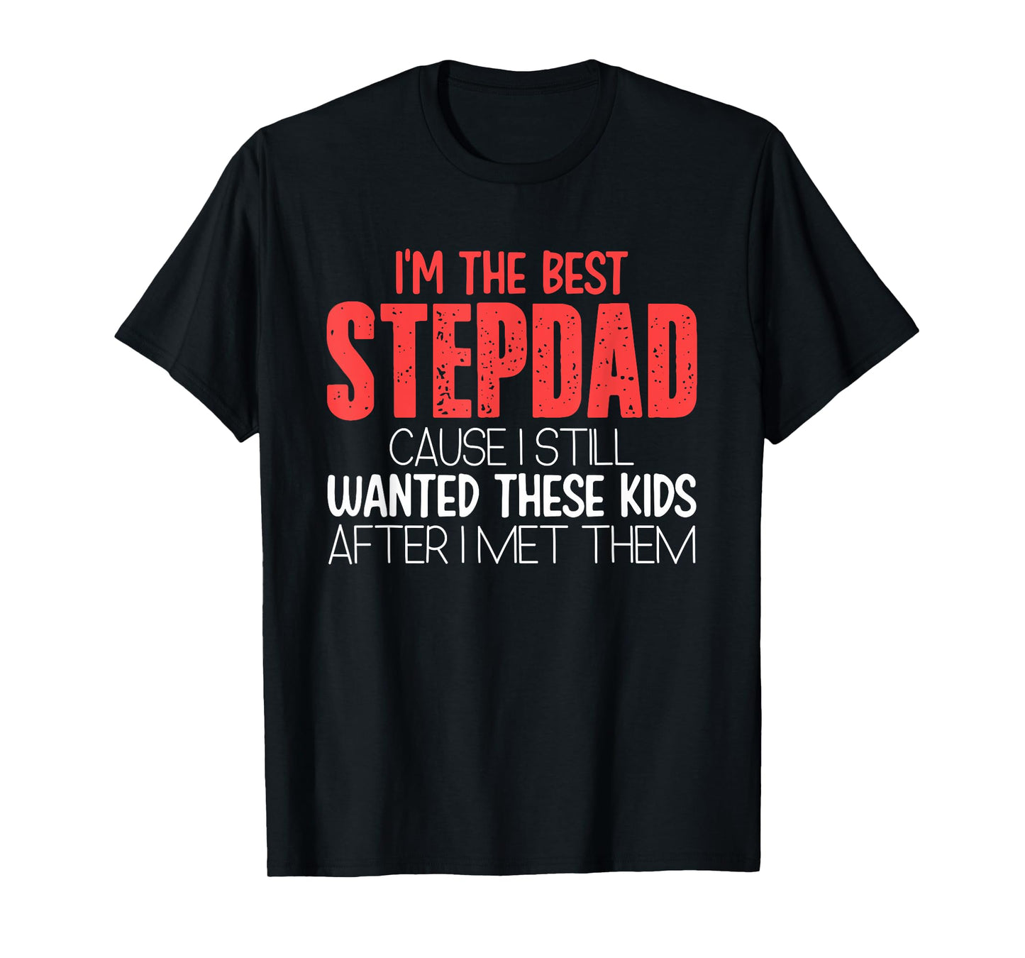 Funny Best Stepdad | Father's Day | Bonus Dad Stepfather T-Shirt