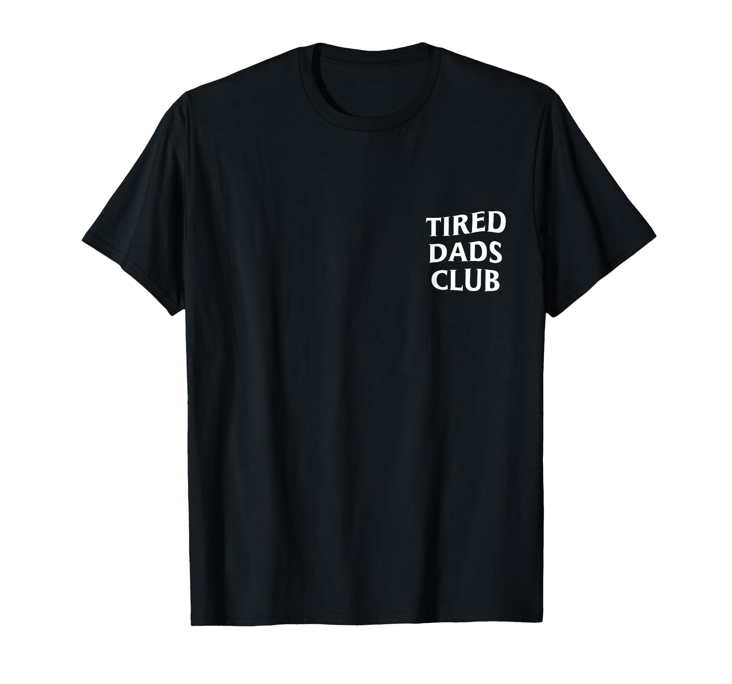 Tired Dads Club T-Shirt