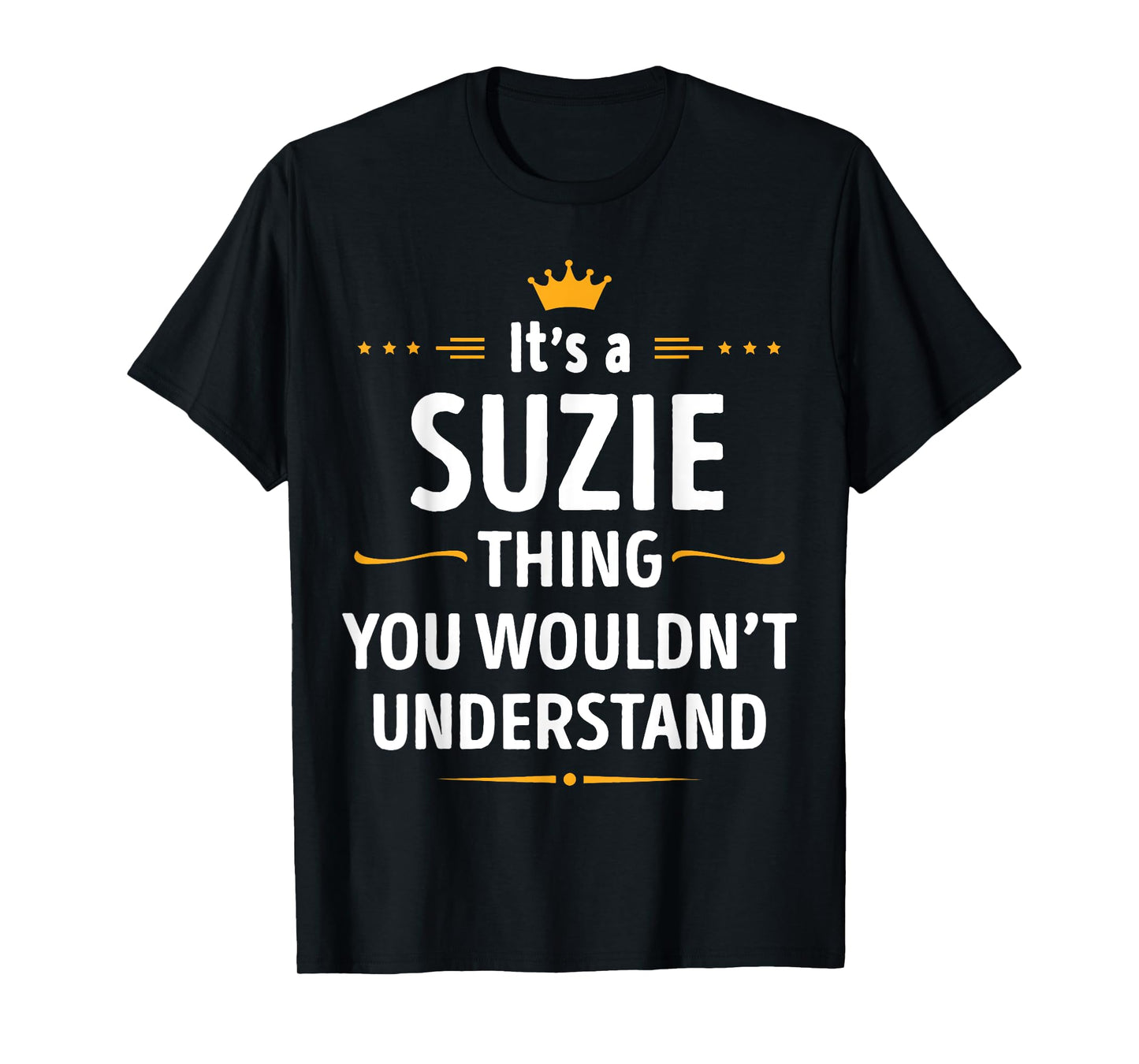 Inked Creation - Its a SUZIE Thing You Wouldn't Understand T-Shirt