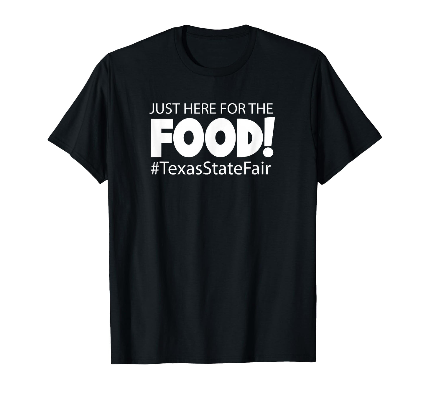 Texas State Fair | Only here for the foodie 2022 T-Shirt