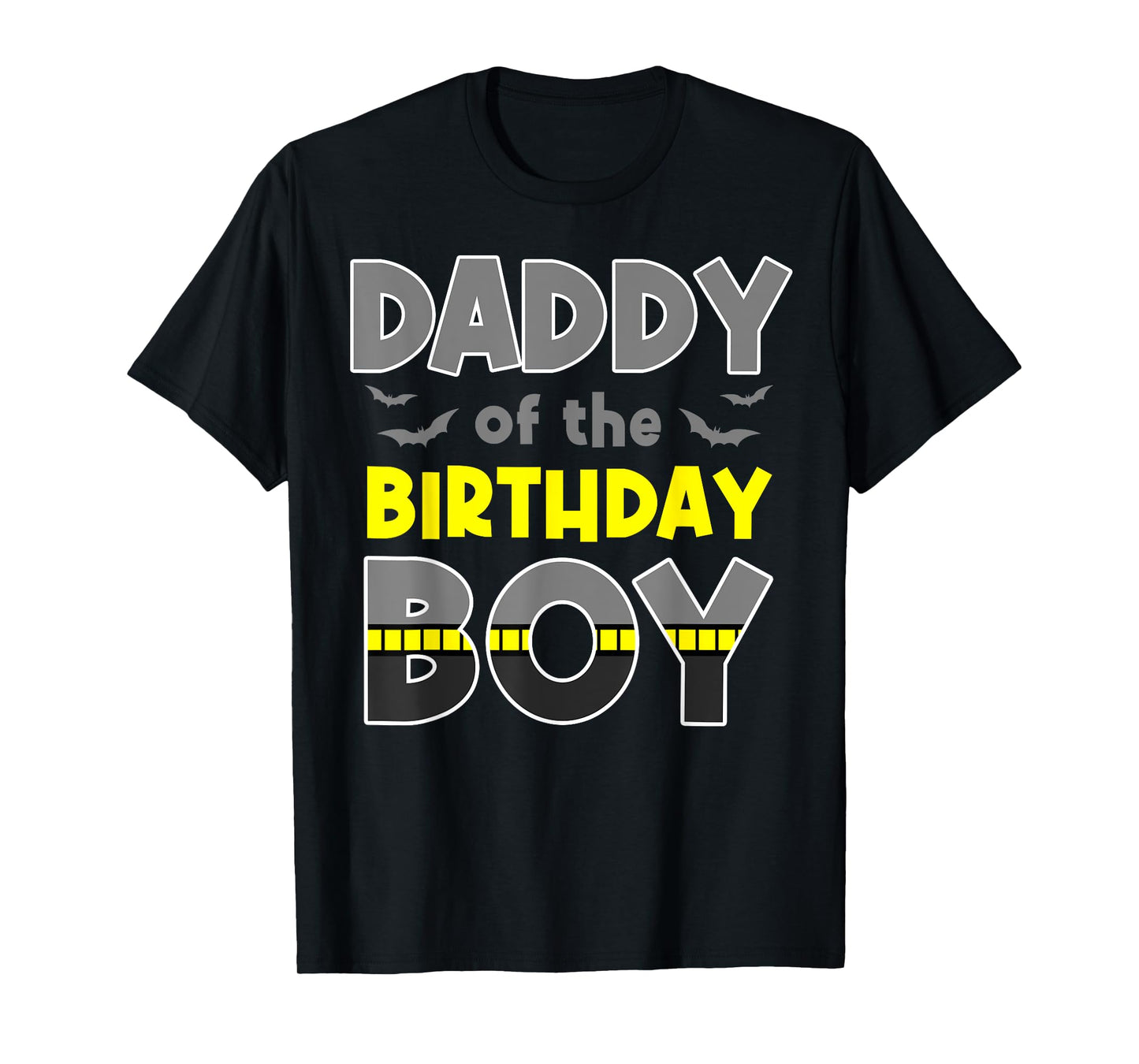 Daddy Of The Birthday Boy Bat Family Party Theme Boys Gift T-Shirt